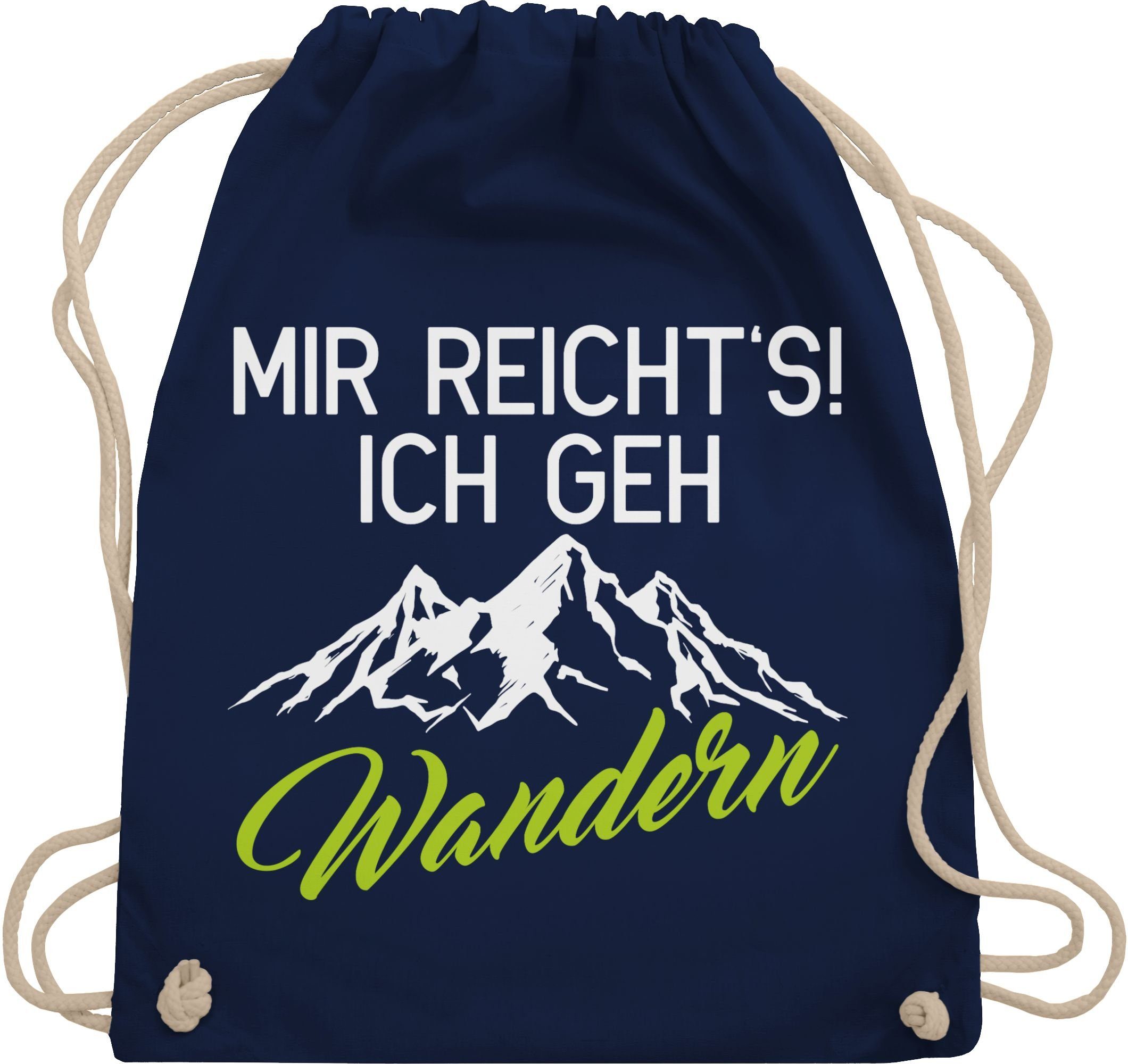 Shirtracer Turnbeutel Mir reicht's ich geh wandern, Hobby Outfit