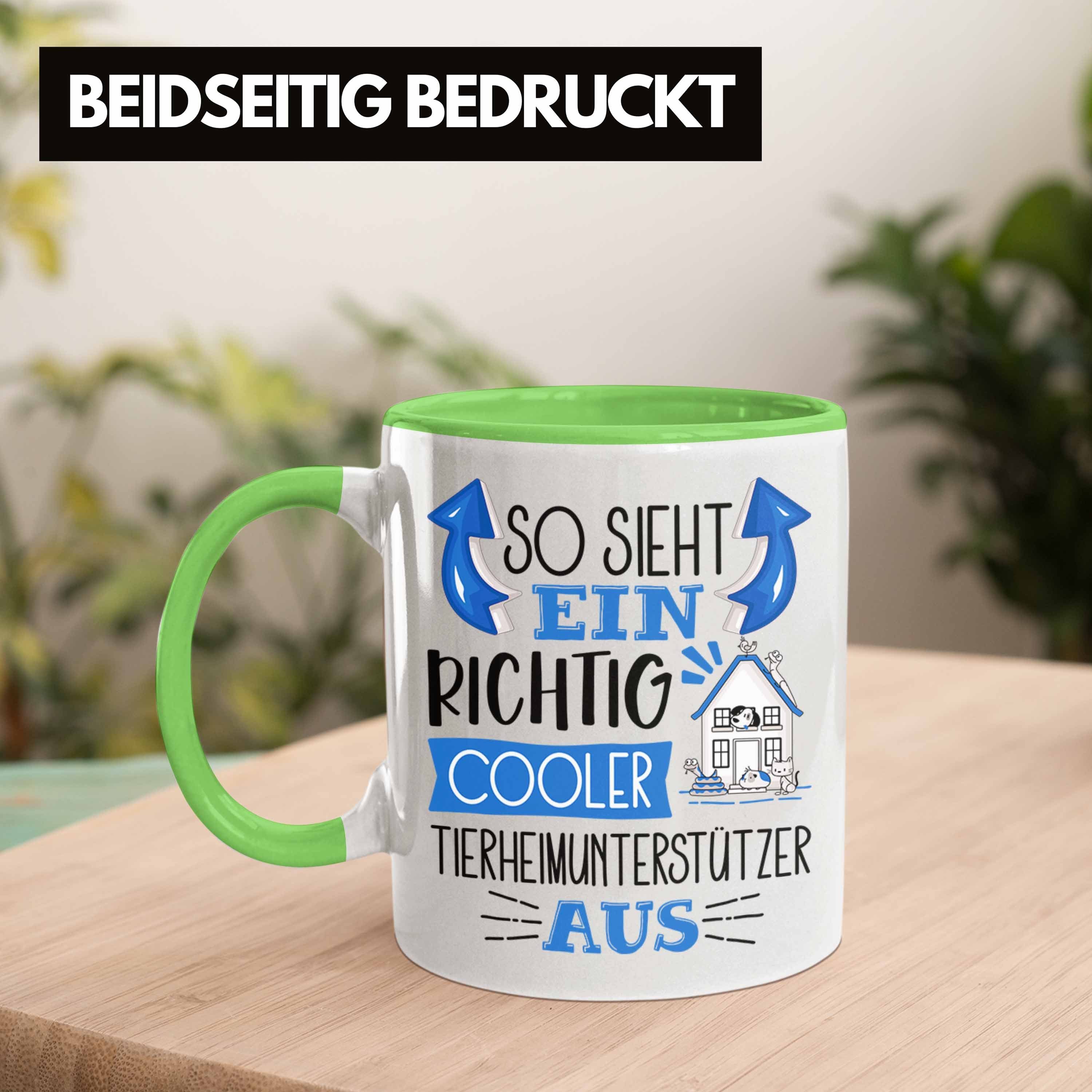 Trendation Tasse So Tierheimunterstützer Aus fü Grün Geschenk Tasse Richtig Ein Sieht Cooler