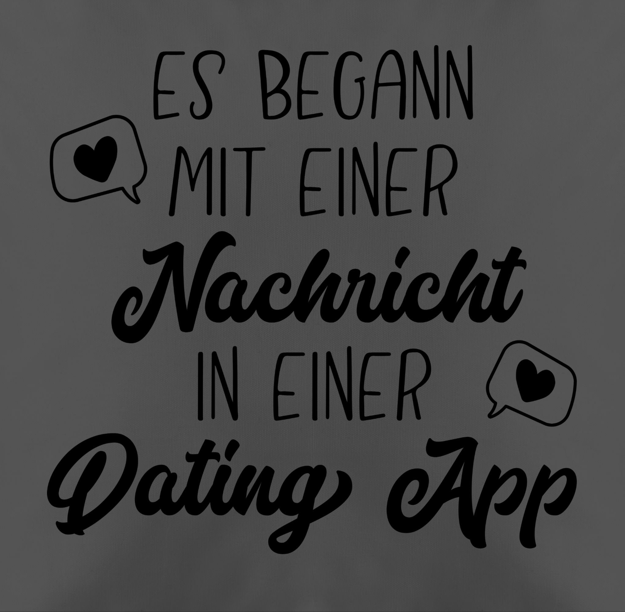 Nachricht mit Geschenk einer Valentinstag Es Dating Dekokissen Dekokissen Shirtracer begann 1 App, Grau