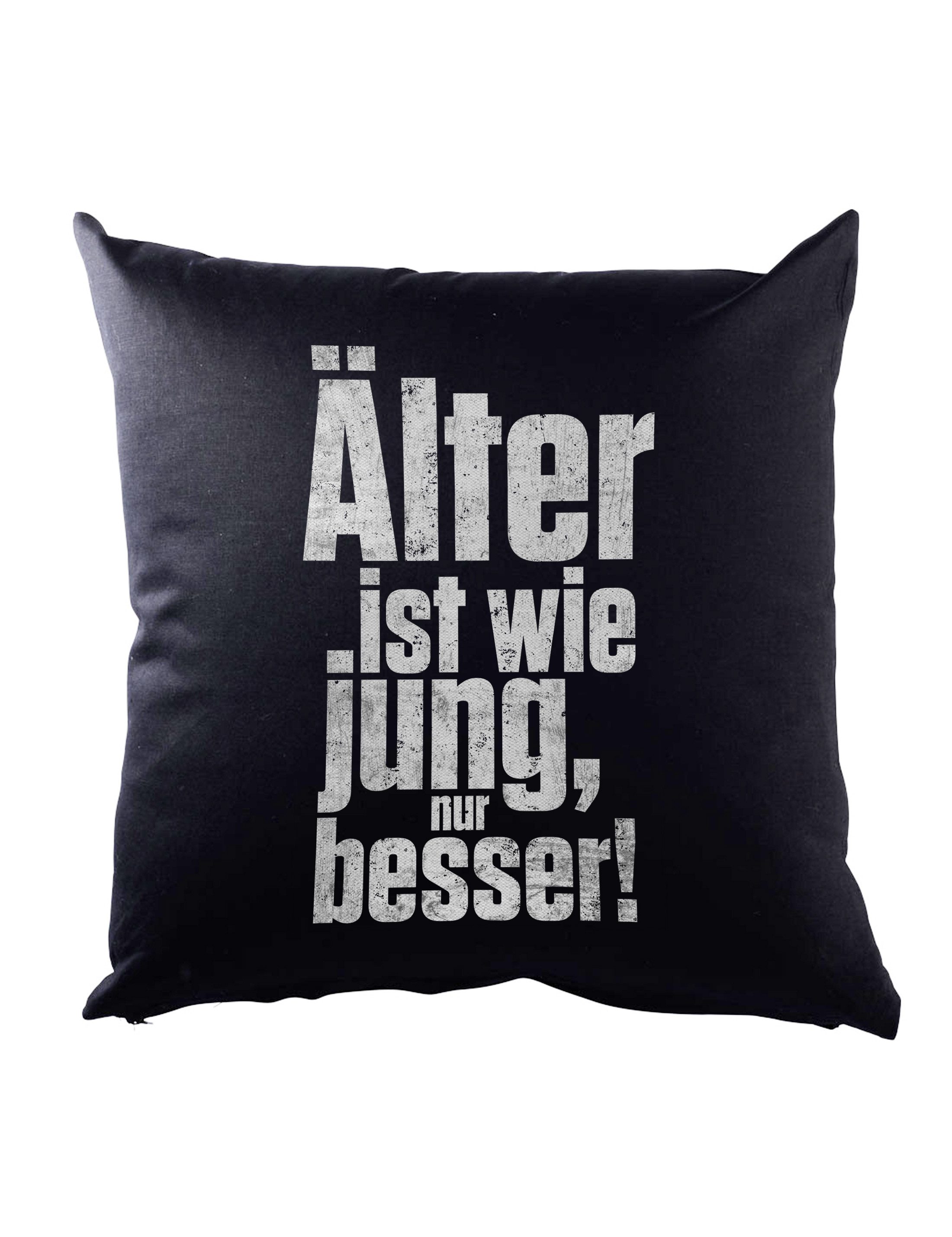 Urban Backwoods Dekokissen Älter Ist Wie Jung Nur Besser Dekokissen Rente Rentner Opa Spruch Oma, Omi Opi Spaß