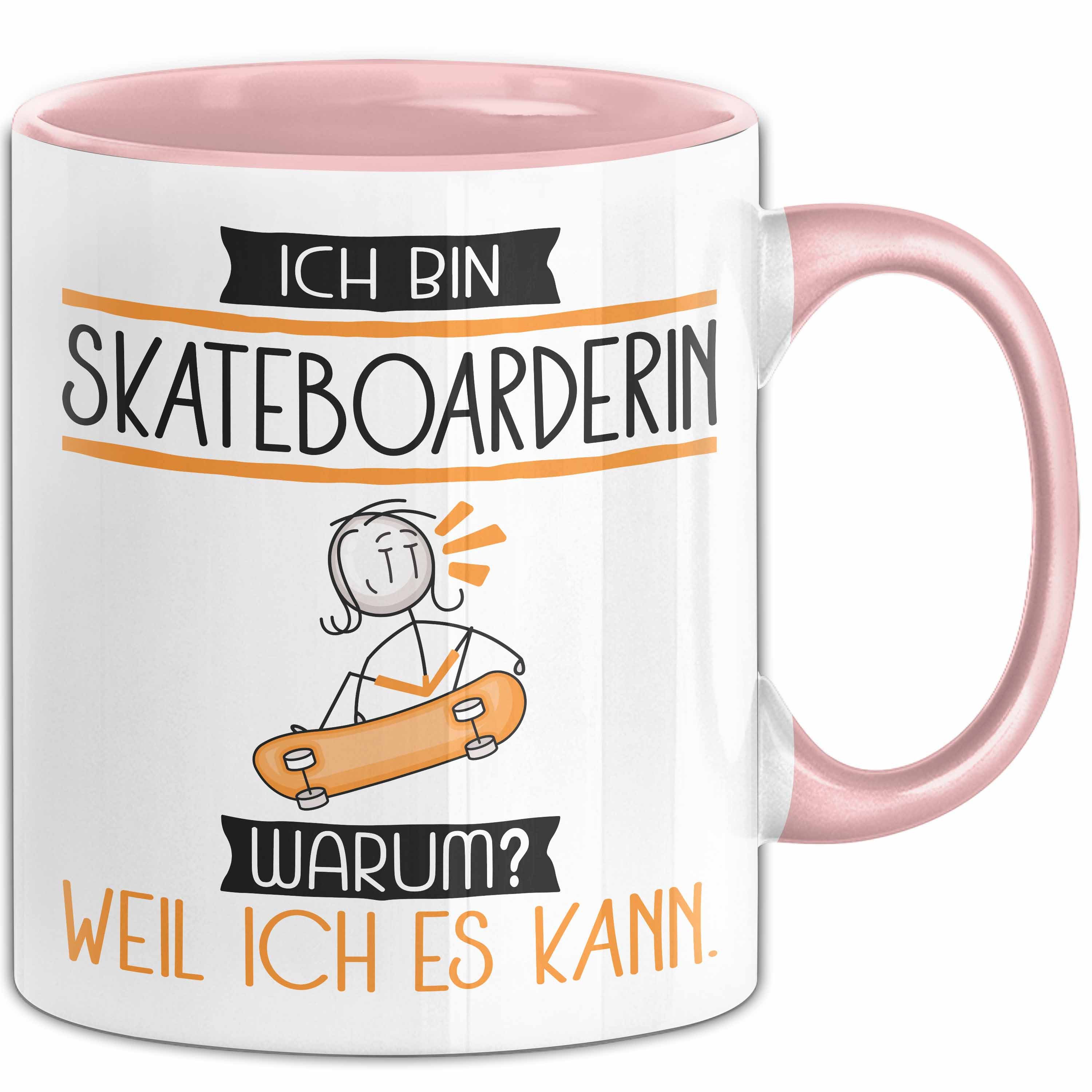 Trendation Tasse Skateboarderin Tasse Geschenk Ich Bin Skateboarderin Warum Weil Ich