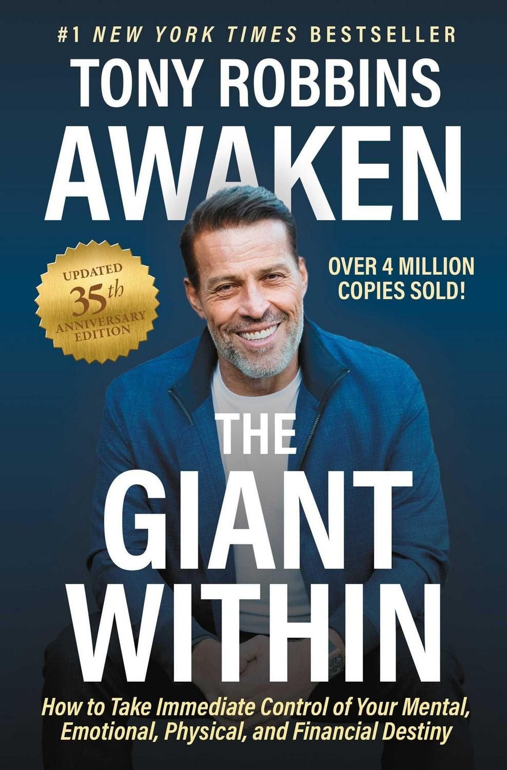 Awaken The Giant Within, Updated 35th Anniversary Edition / Tony Robbins, How to Take Immediate Control of Your Mental, Emotional, Physical and Financial Destiny
