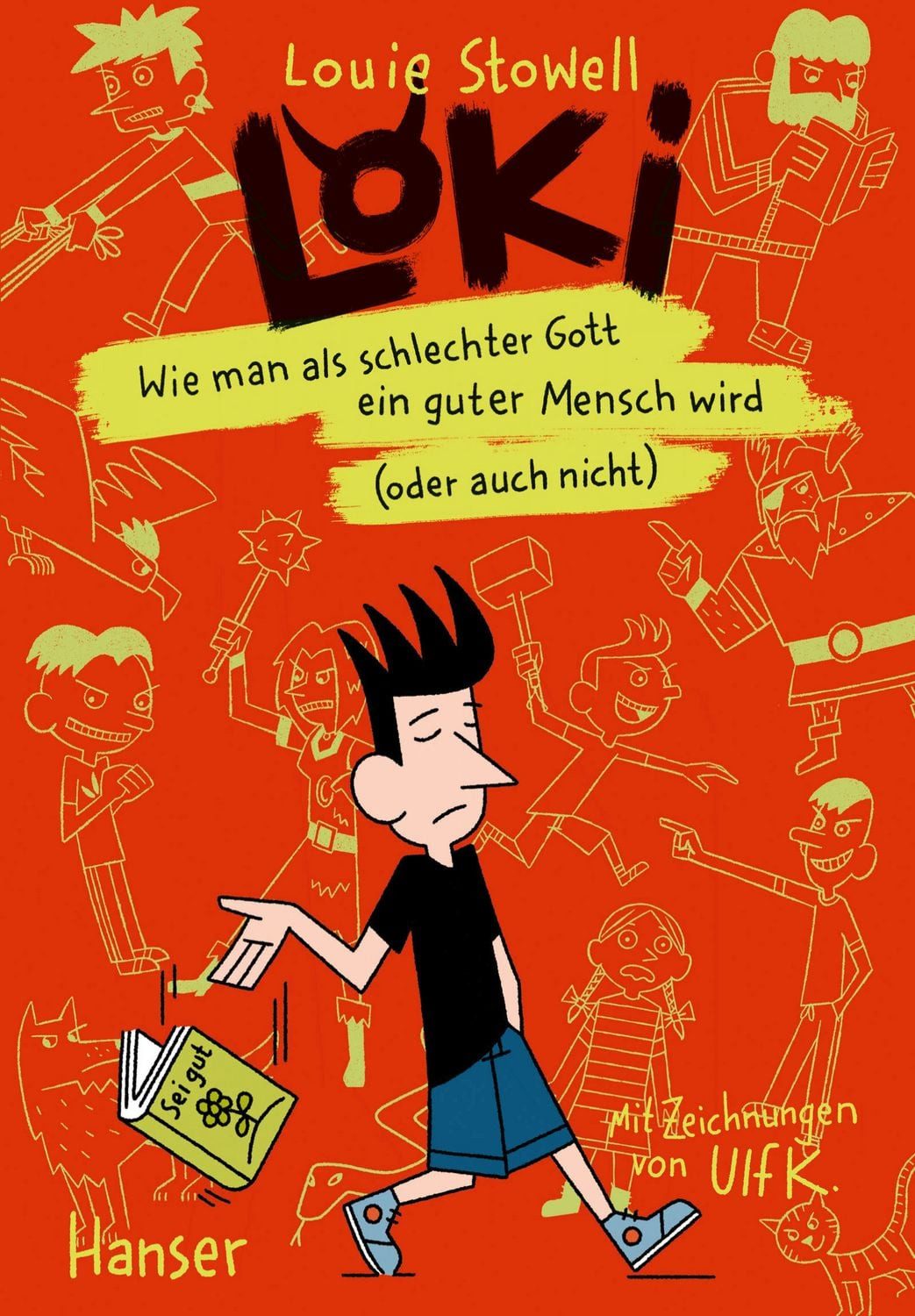 Loki - Wie man als schlechter Gott ein guter Mensch wird (oder auch ni / Louie Stowell