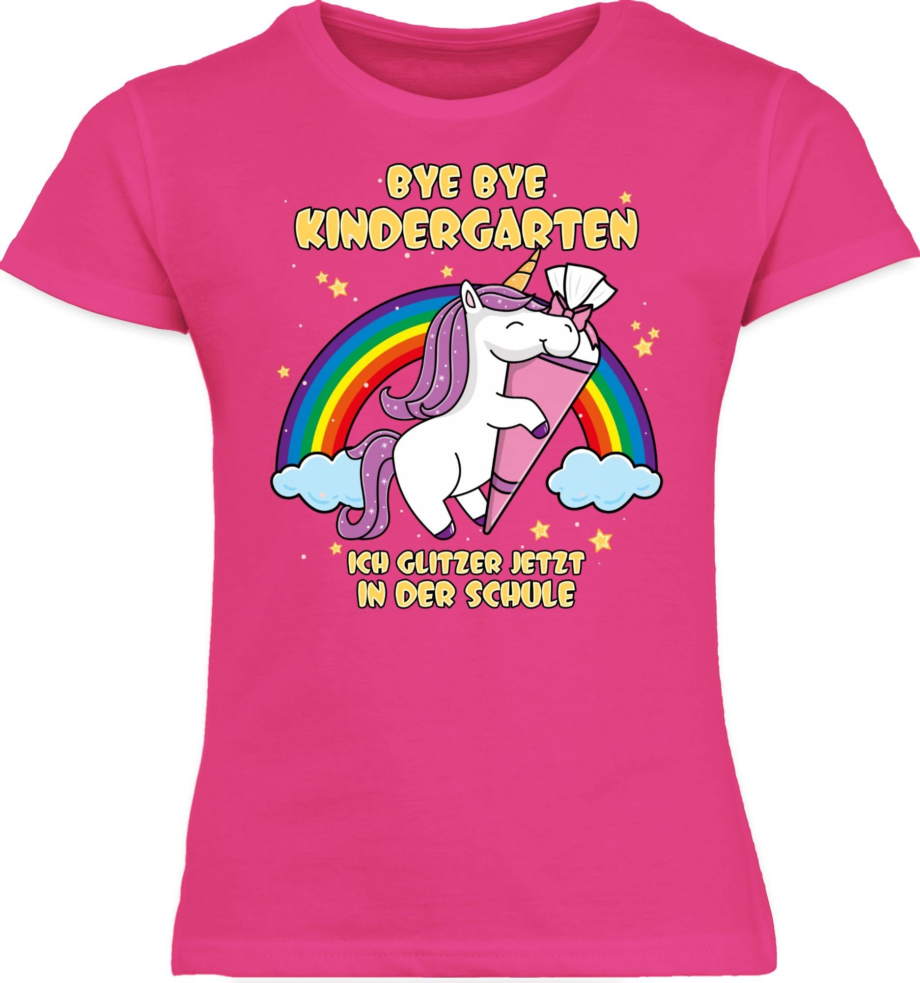 Shirtracer T-Shirt Bye Bye Kindergarten ich glitzer jetzt in der Schule Einhorn Einschulung Mädchen 1 Fuchsia