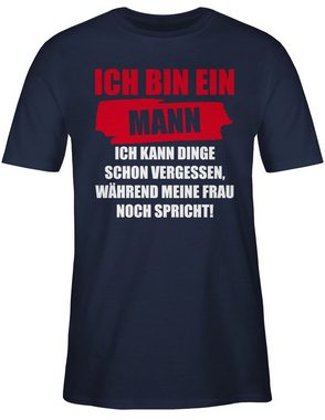 Shirtracer T-Shirt Ich bin ein Mann Ich kann Dinge schon vergessen Männer Ehe Sprüche Par Statement