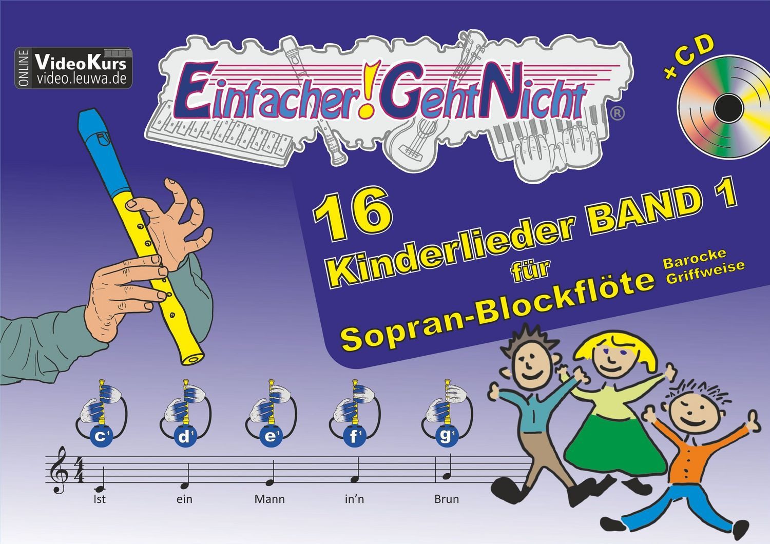 Einfacher!-Geht-Nicht: 16 Kinderlieder BAND 1 – für Sopran-Blockflöte / Martin Leuchtner, Bruno Waizmann