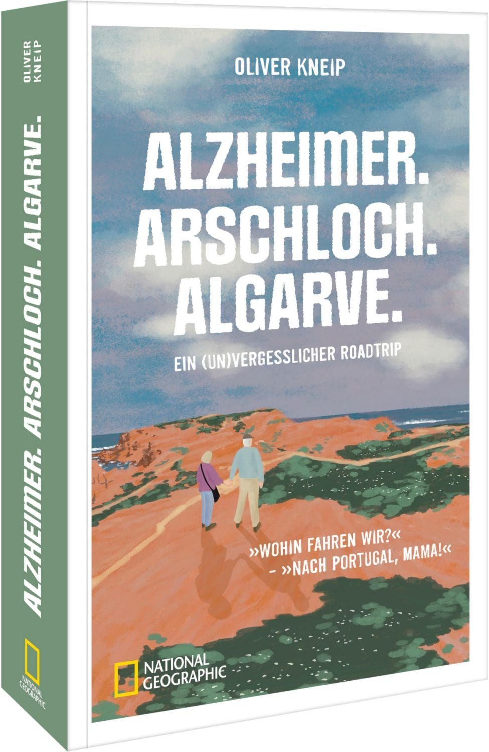 Alzheimer. Arschloch. Algarve. / Oliver Kneip