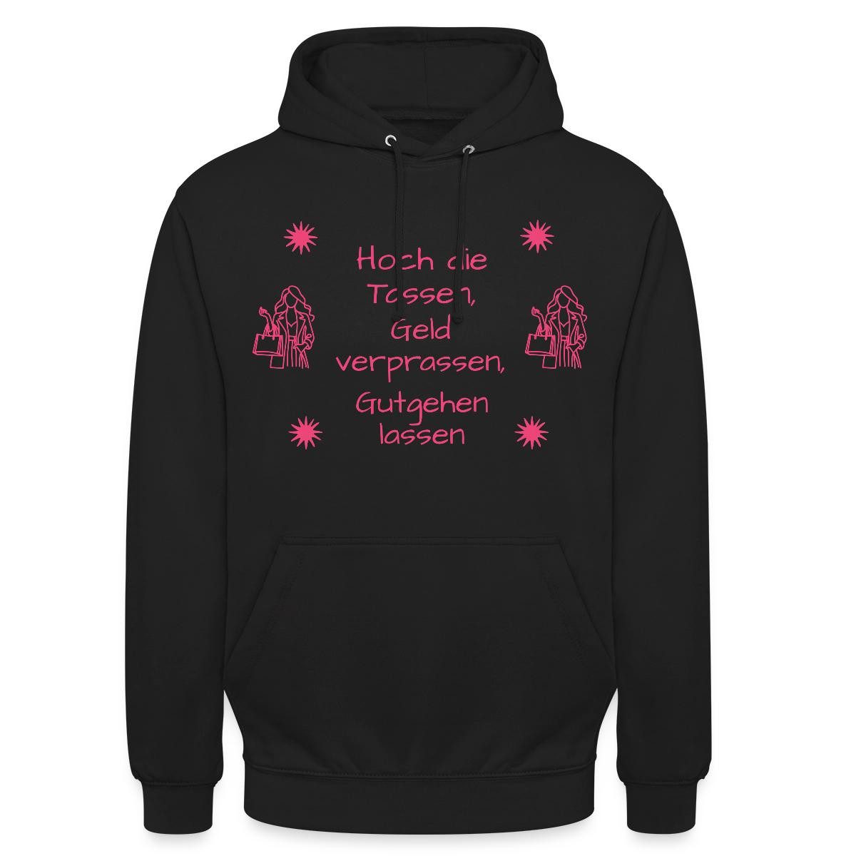 Spreadshirt Hoodie Hoch Die Tassen Geld Verprassen Gutgehen Lassen Kult Spruch Meme Unise (1-tlg)