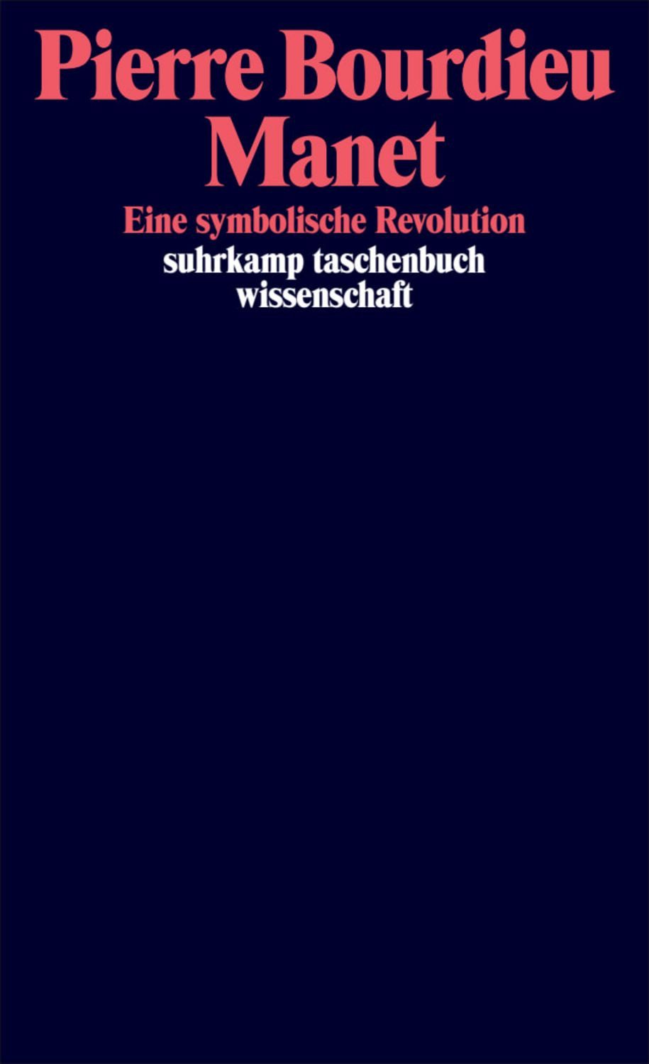 Manet Eine symbolische Revolution / Pierre Bourdieu