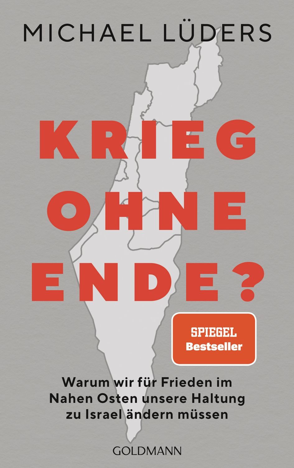 Sachbuch Krieg ohne Ende? Warum wir für Frieden im Nahen Osten unsere Haltung z Michael Lüders