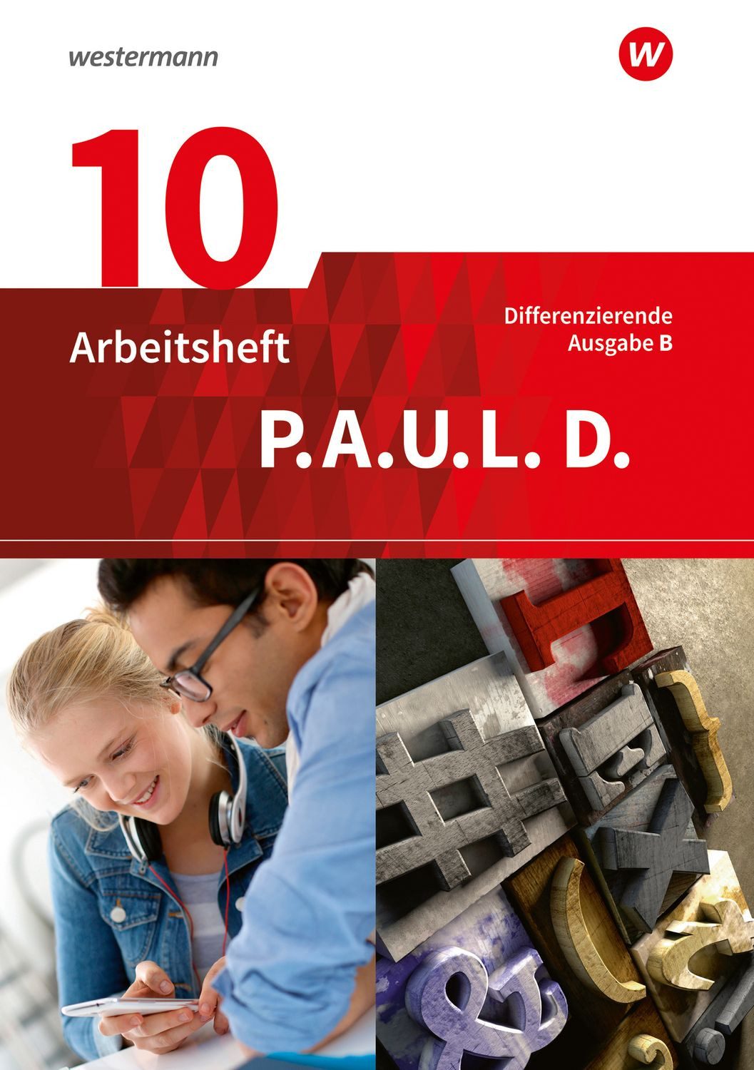 P.A.U.L. D. - Persönliches Arbeits- und Lesebuch Deutsch - Differenzie / Michaela Anthony, Michael Assmann, Christiane Awakowicz, Patricia Drewes, Thorsten Frevert