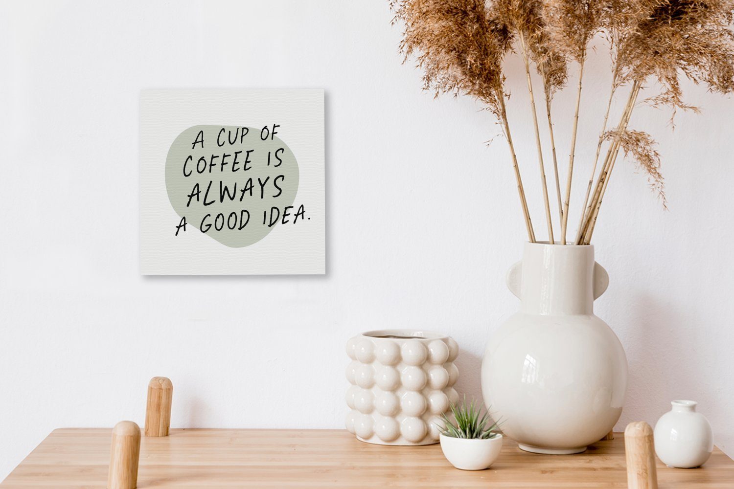 - -, Leinwandbild St), (1 Bilder Wohnzimmer Kaffee Schlafzimmer Idee Eine eine OneMillionCanvasses® ist immer - Kaffee für gute Tasse Sprichwörter Leinwand