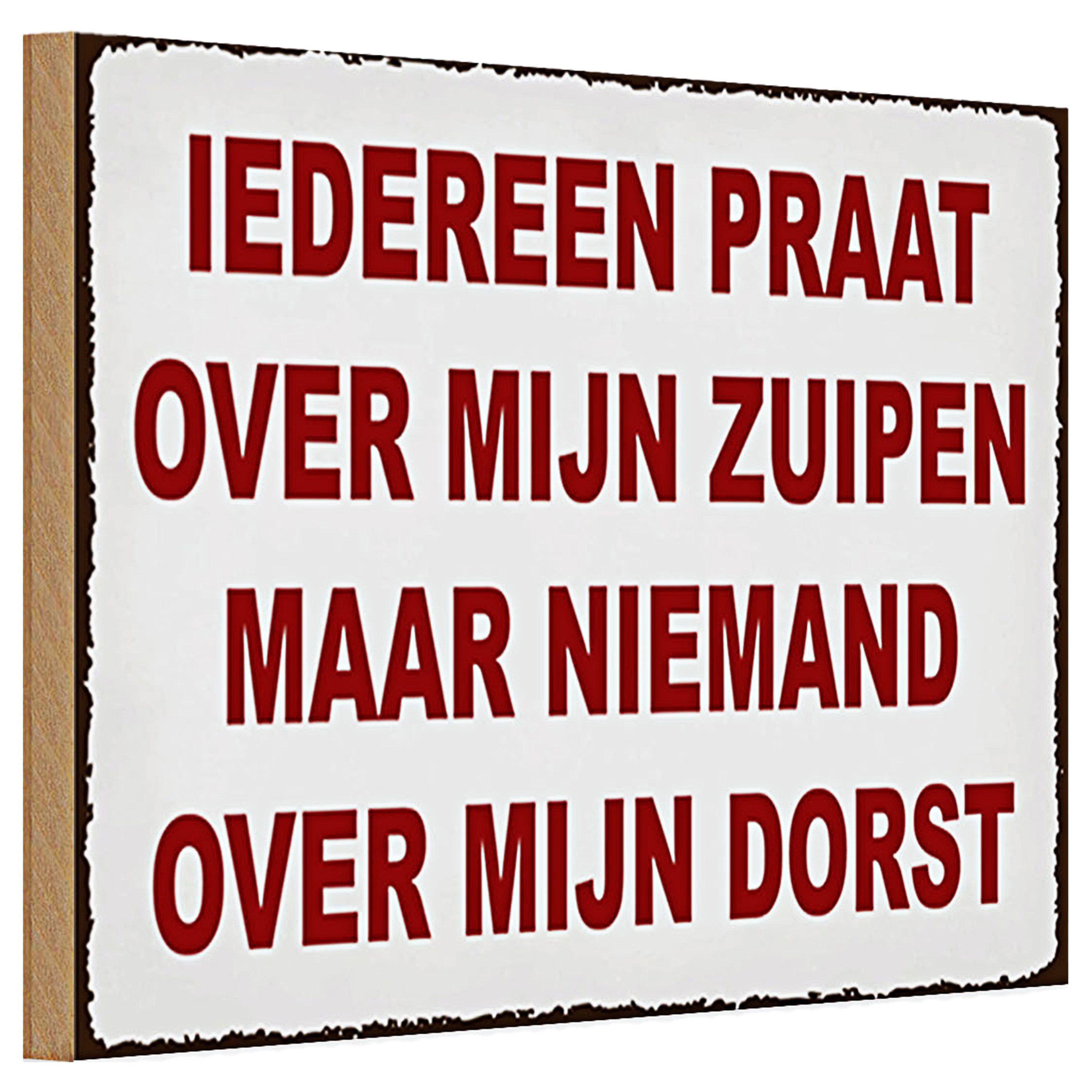 Roomando Holzbild Holzschild Spruch 30x20cm holländisch Iedereen praat over mijn zuipen