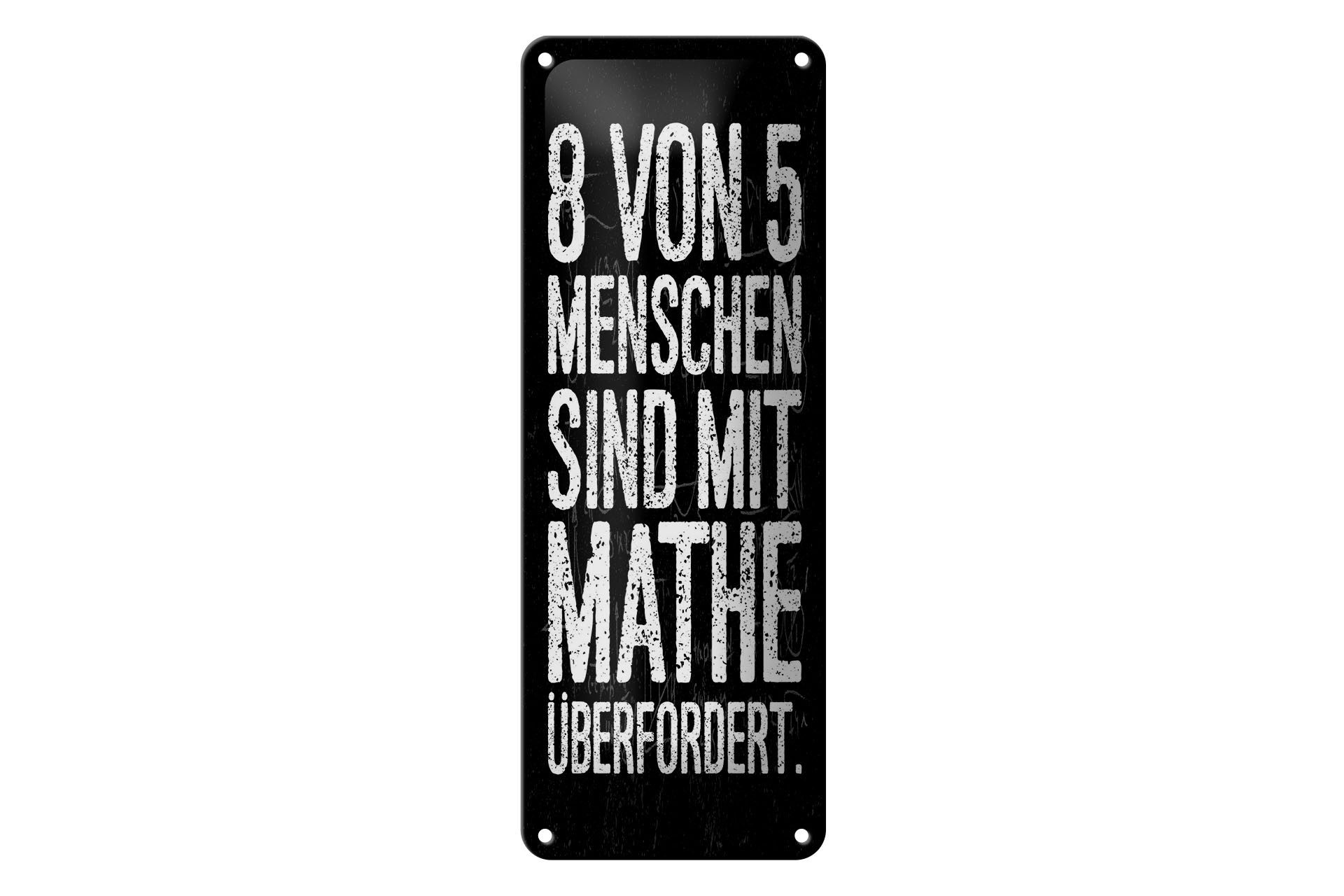 Femer GmbH Metallschild Spruch 27x10 cm 8 von 5 Menschen sind mit Mathe überfordert, (1 St), gewölbte Oberfläche, abgerundete Ecken, umgeschlagene Kanten