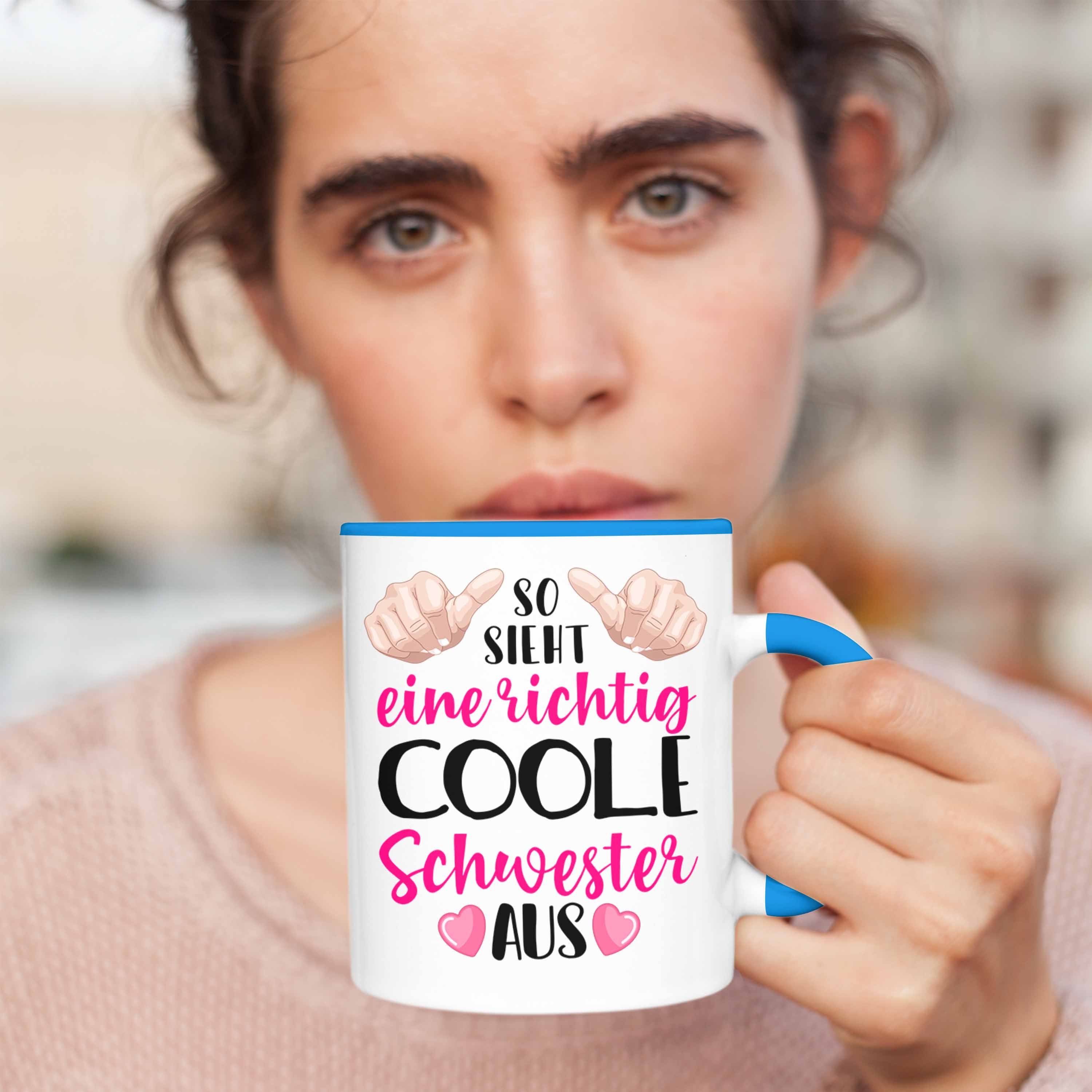 Der Tasse Geschenkidee Geschenke Richtig So Trendation Aus Tasse Welt Sis Trendation Bester - Eine Sieht Beste Coole Blau Schwester Schwester