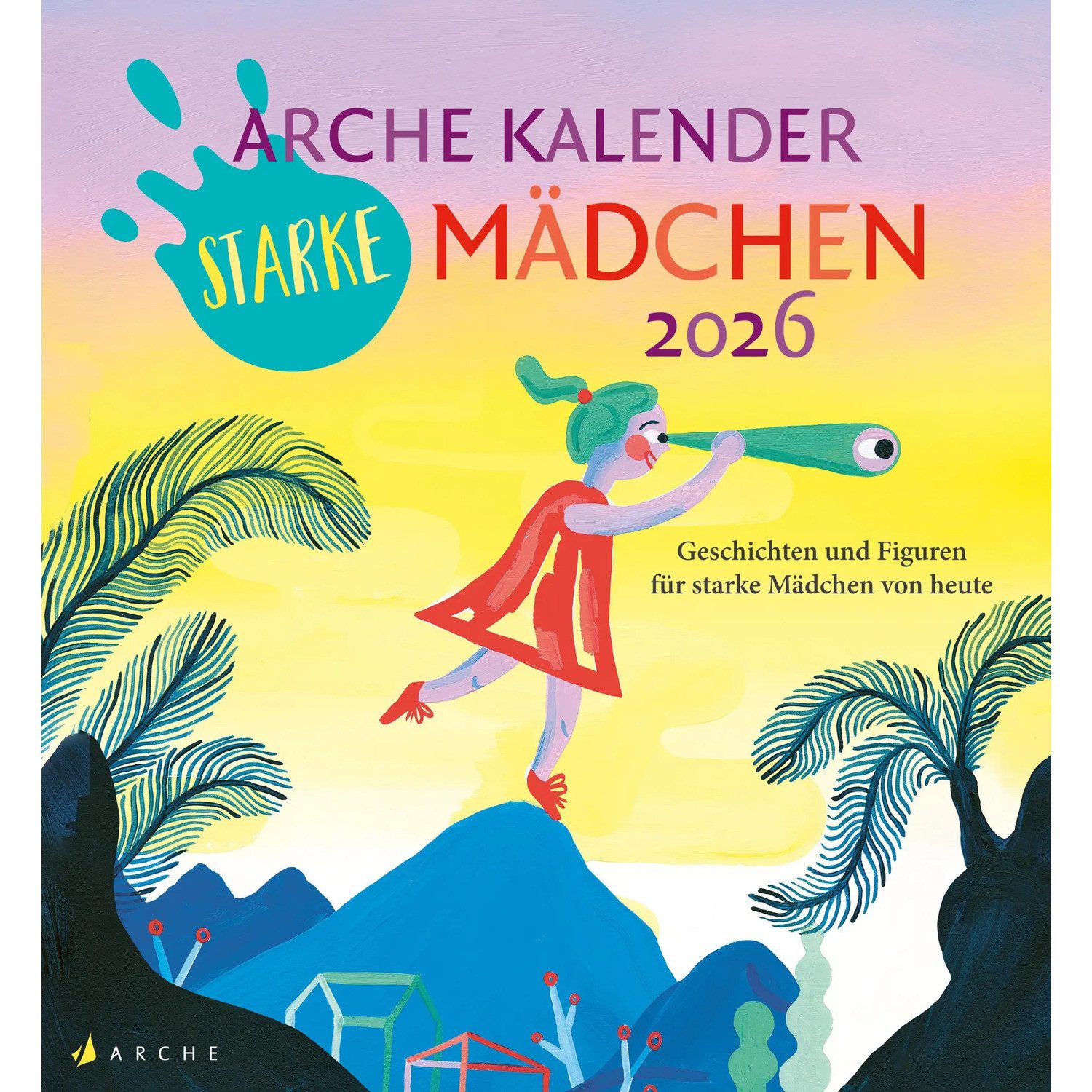 arche Wandkalender Arche Kalender Starke Mädchen 2026