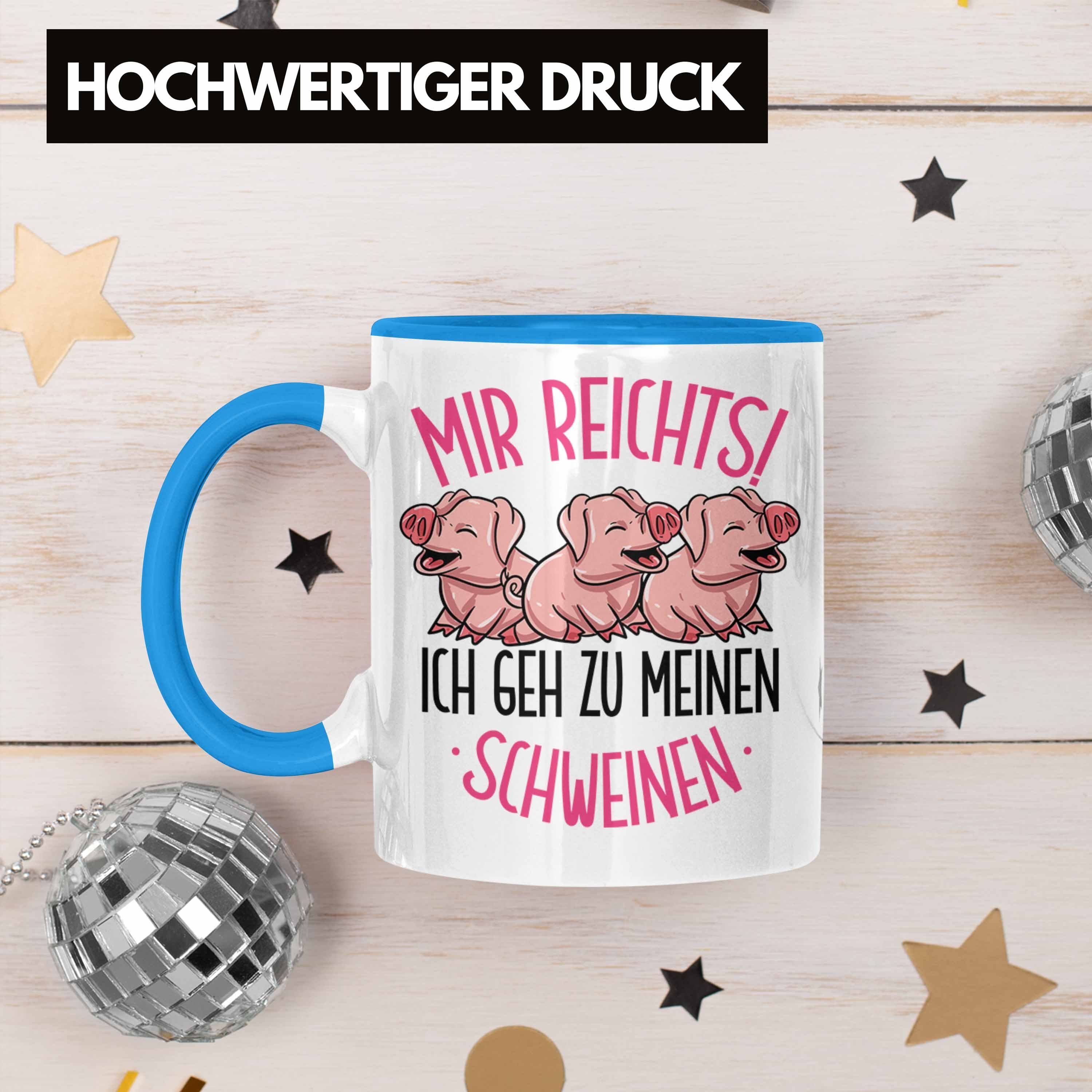 Trendation Tasse Schweine Tasse Geschenk Ich Mir Zu Geh Schweinen Meinen Reichts Blau Landw