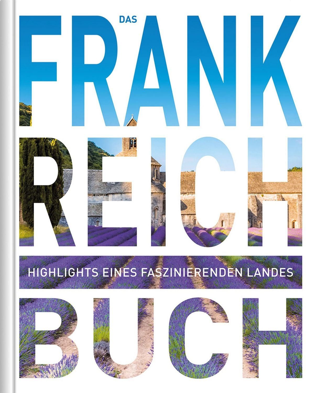 Frankreich. Das Buch / diverse