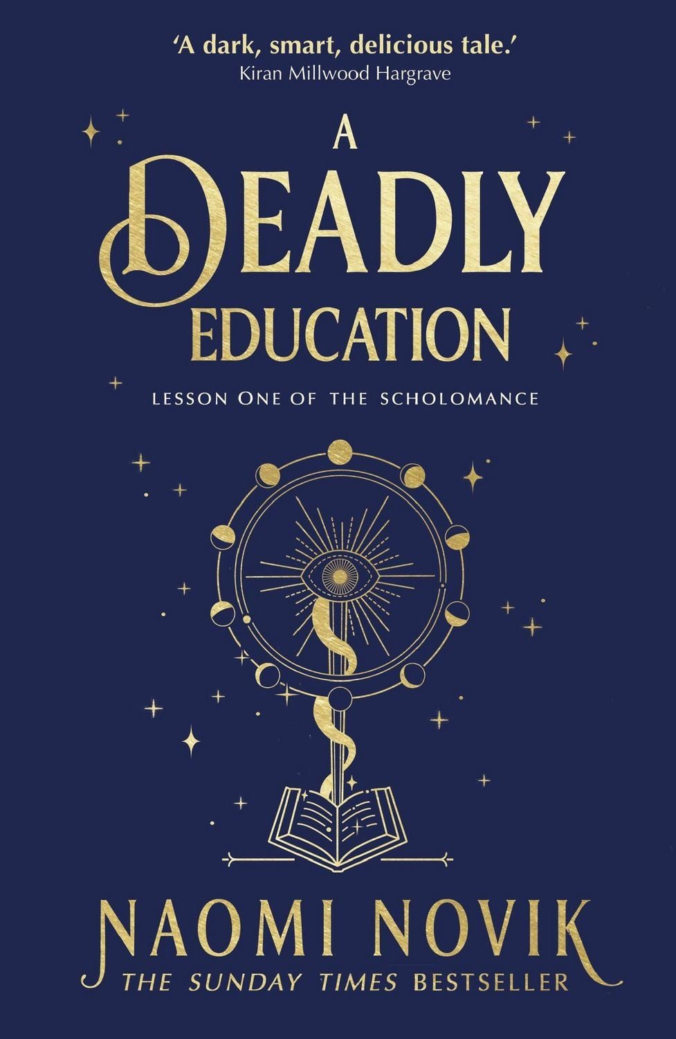 A Deadly Education A TikTok sensation and Sunday Times bestselling dar / Naomi Novik, X