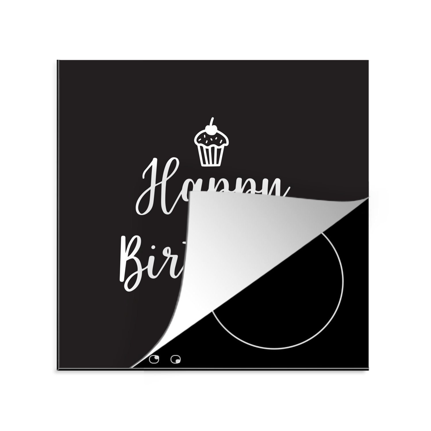MuchoWow Herdblende-/Abdeckplatte Cupcake mit dem Zitat "Happy Birthday" auf schwarzem Hintergrund, Vinyl, (1 tlg), 78x78 cm, Ceranfeldabdeckung, Arbeitsplatte für küche