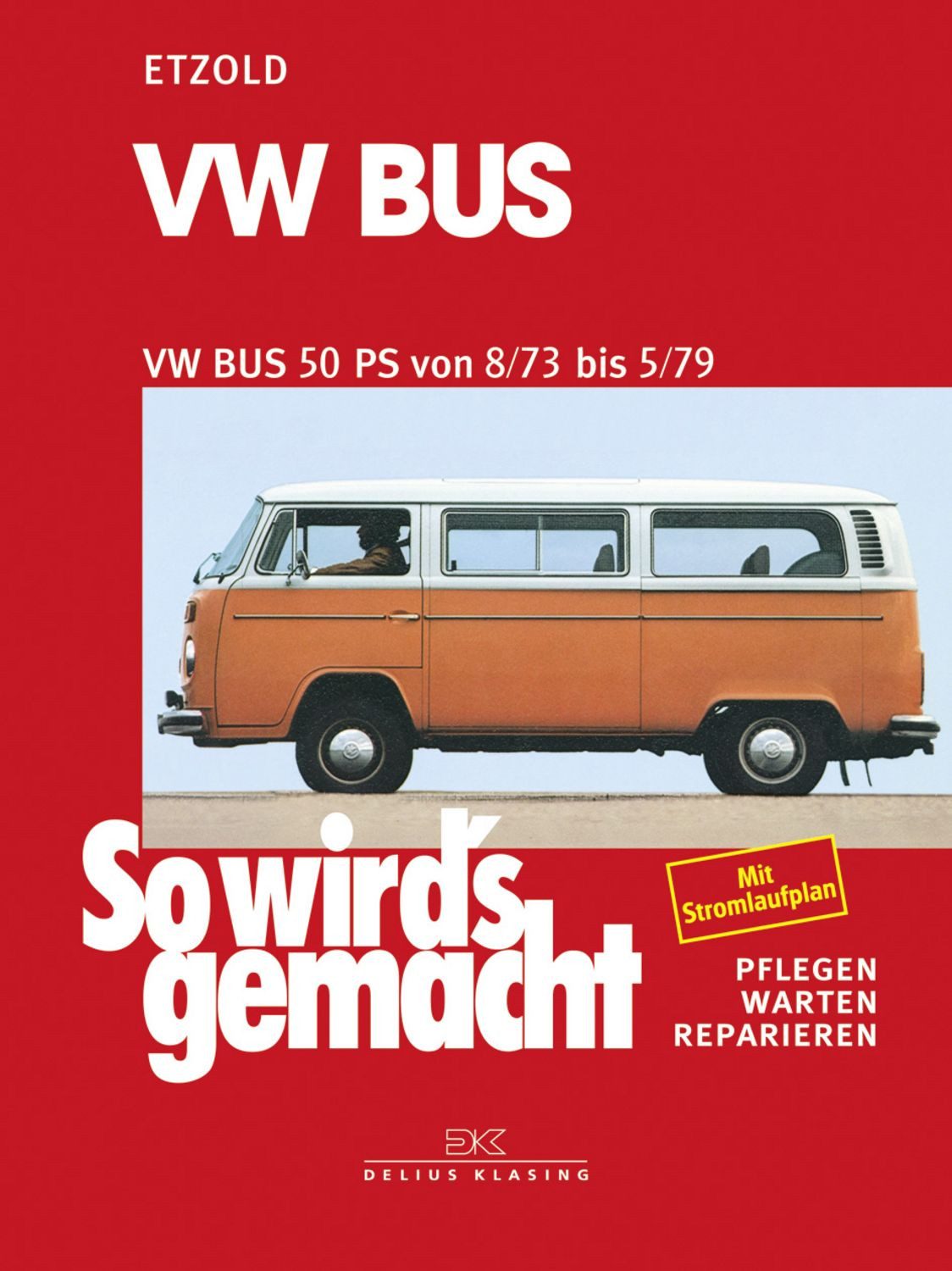 VW Bus T2 50 PS 8/73 bis 5/79 / Rüdiger Etzold