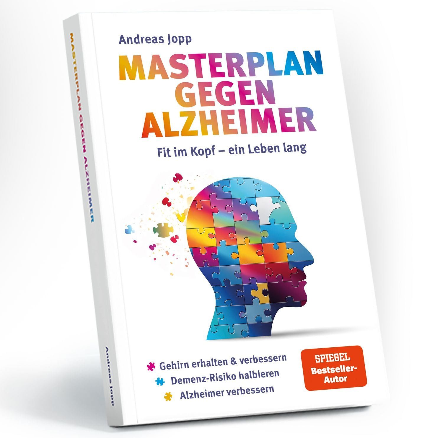 Masterplan gegen Alzheimer. Fit im Kopf - ein Leben lang. Wie Sie früh / Andreas Jopp