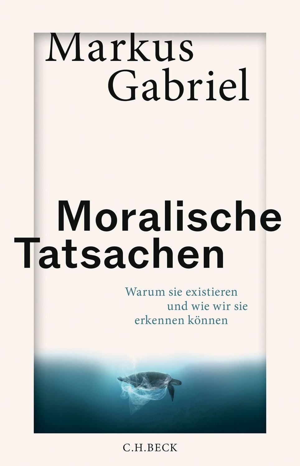 Moralische Tatsachen / Markus Gabriel