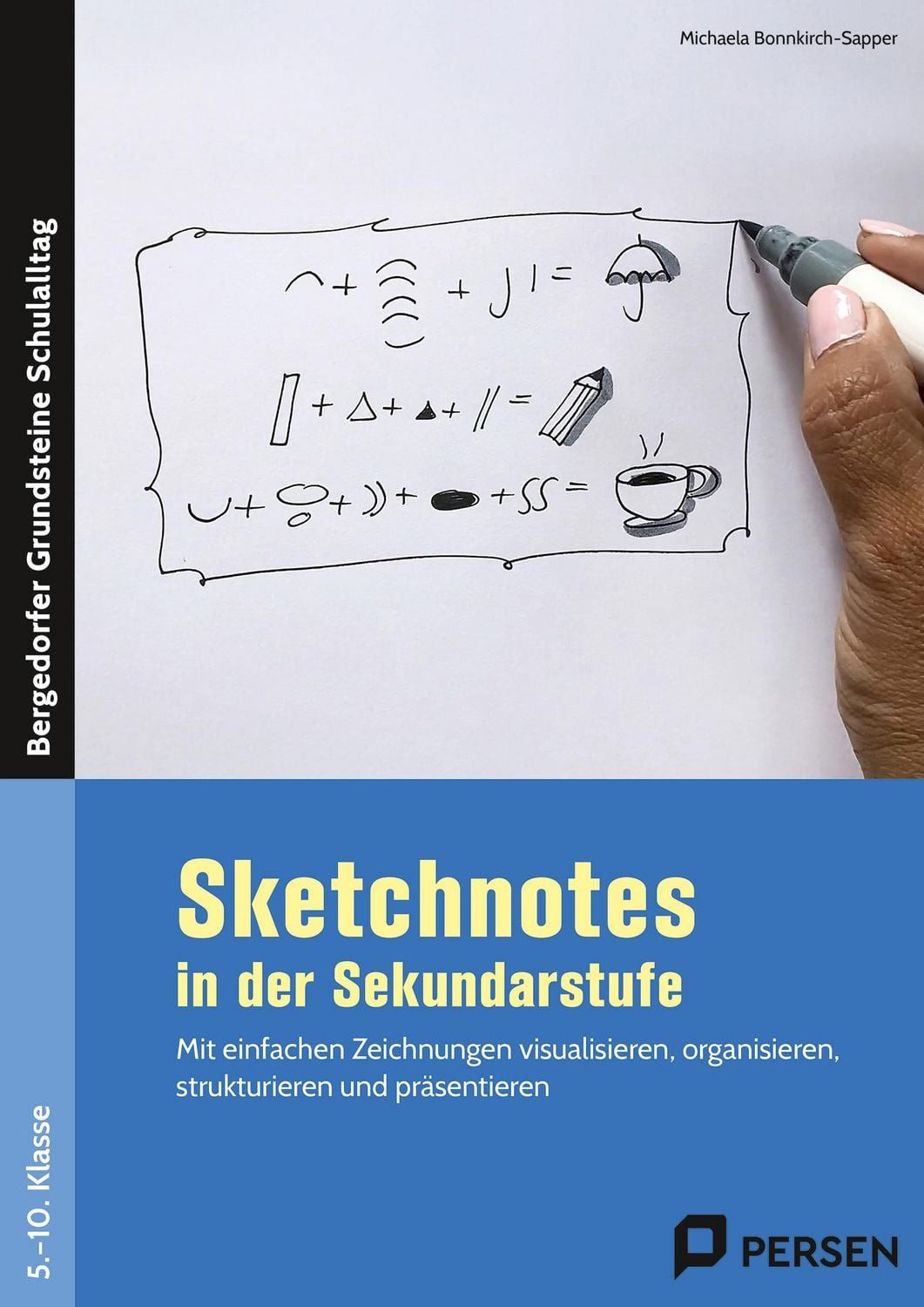 Sketchnotes in der Sekundarstufe / Michaela Bonnkirch-Sapper