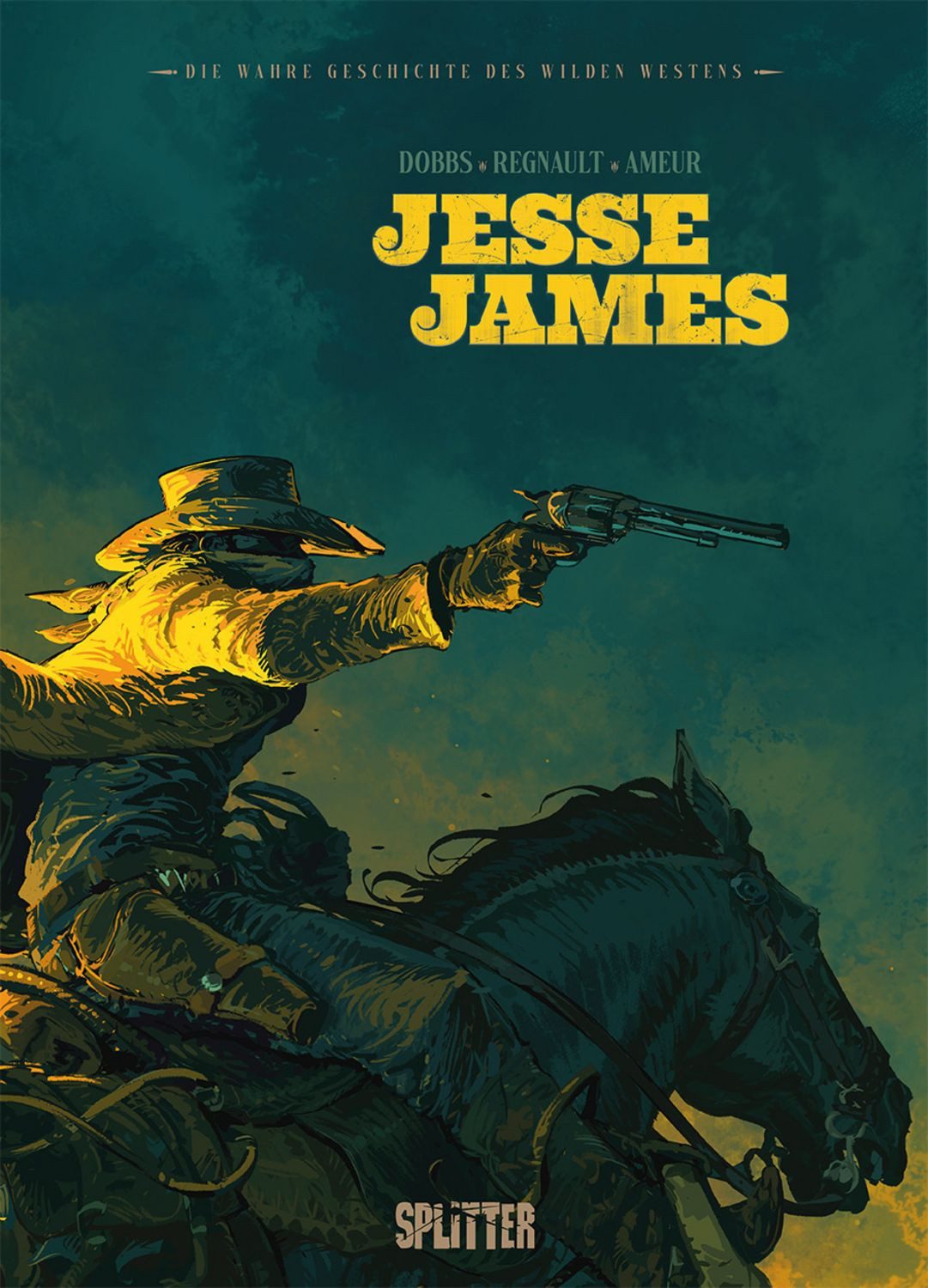 Die wahre Geschichte des Wilden Westens: Jesse James / Dobbs