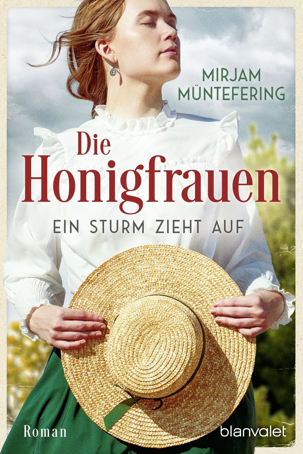 Die Honigfrauen - Ein Sturm zieht auf / Mirjam Müntefering, Roman - Die mitreißende Familiensaga über das Schicksal dreier Frauen!