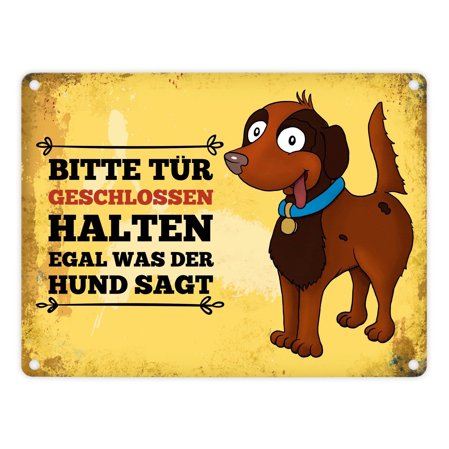 Metallschild Metallschild mit Hunde Motiv und Spruch: Bitte Tür geschlossen halten