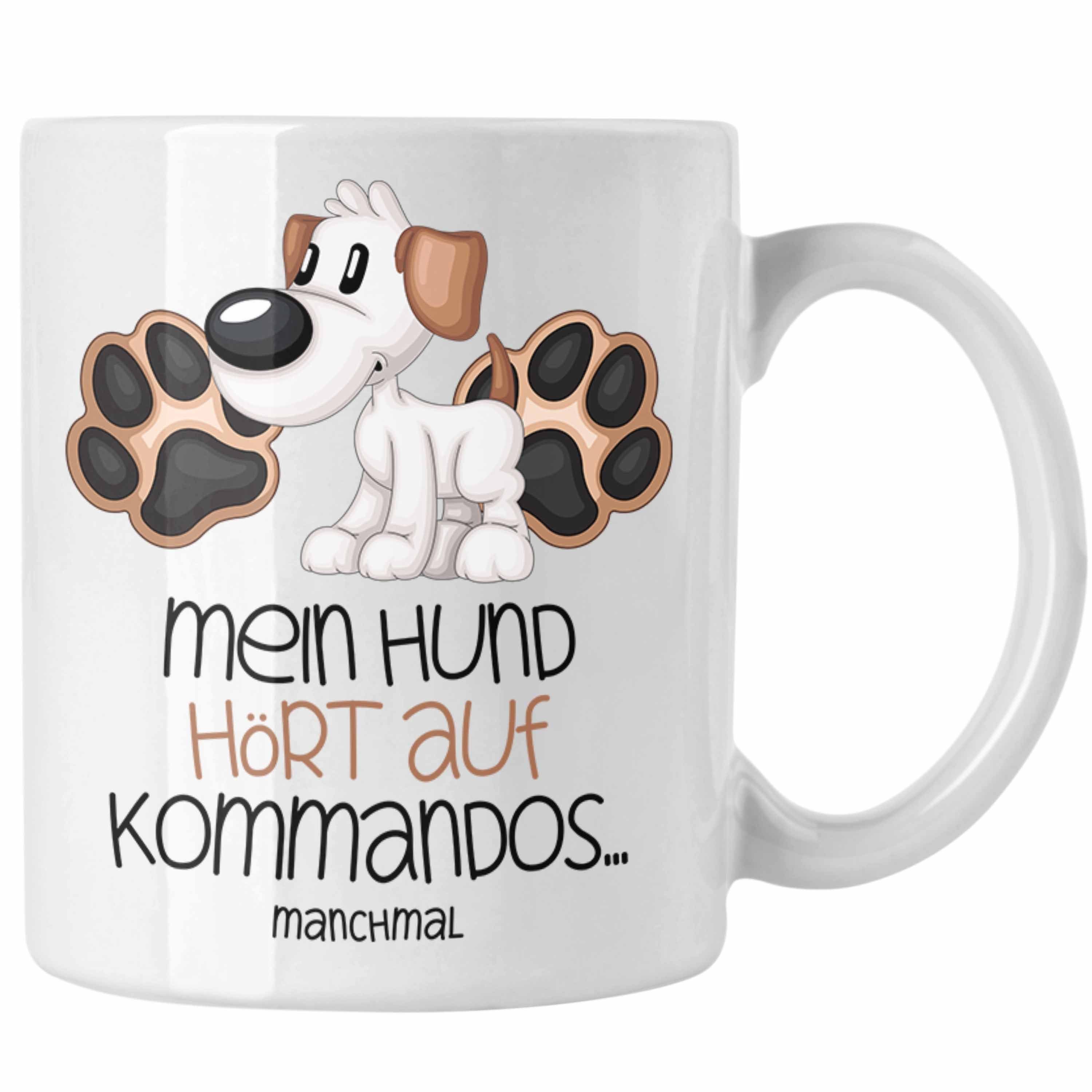 Trendation Tasse Hundebesitzer Tasse Geschenk Kaffee-Becher Mein Hund Hört Auf Kommando Weiss