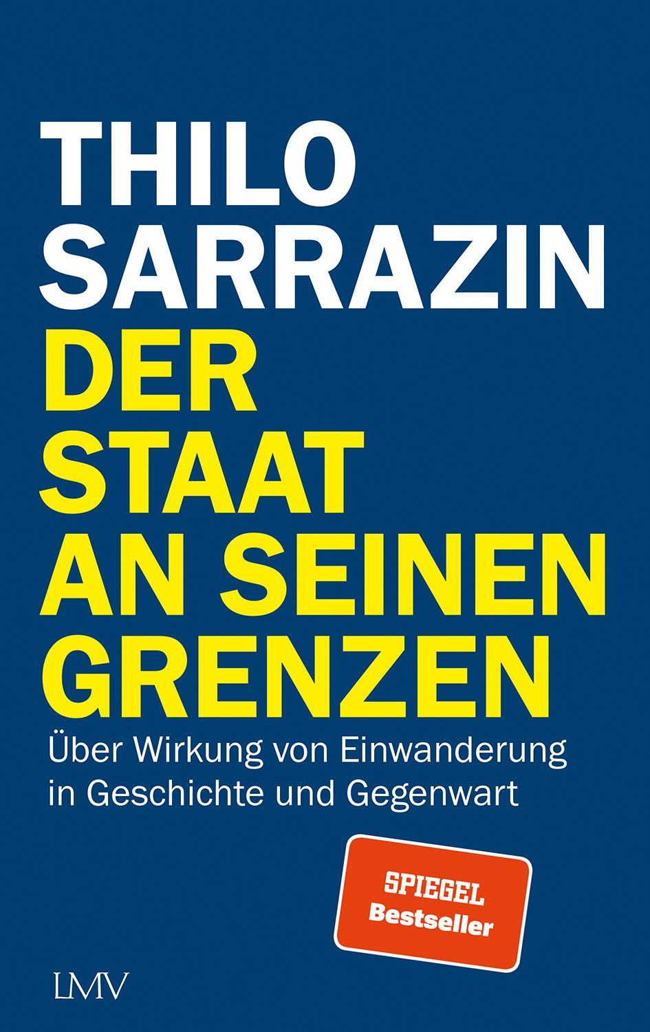 Der Staat an seinen Grenzen Über Wirkung von Einwanderung in Geschicht / Thilo Sarrazin, X