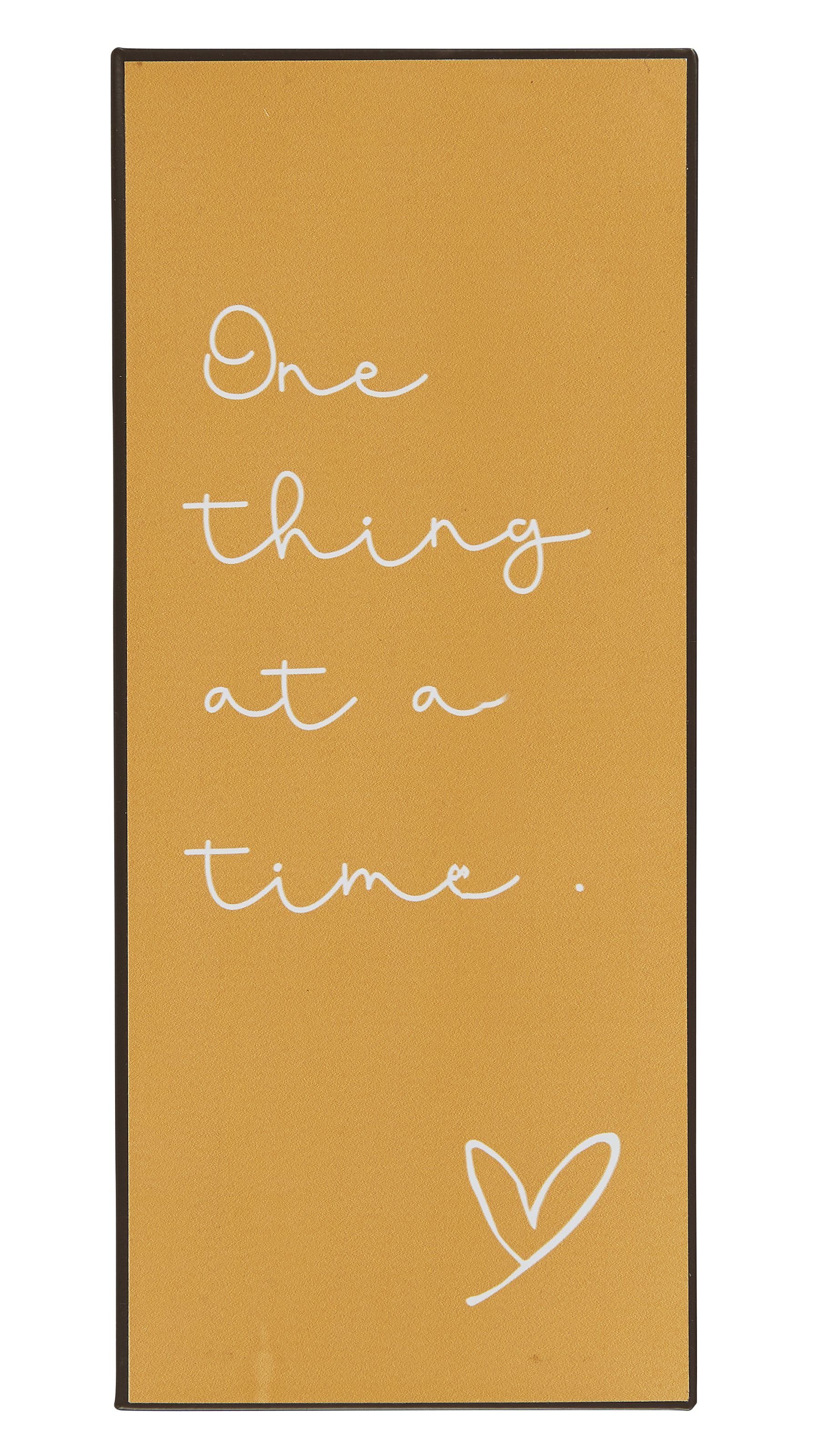 Ib Laursen Metallschild Ib Laursen - Blechschild "One thing at a time" Wandschild
