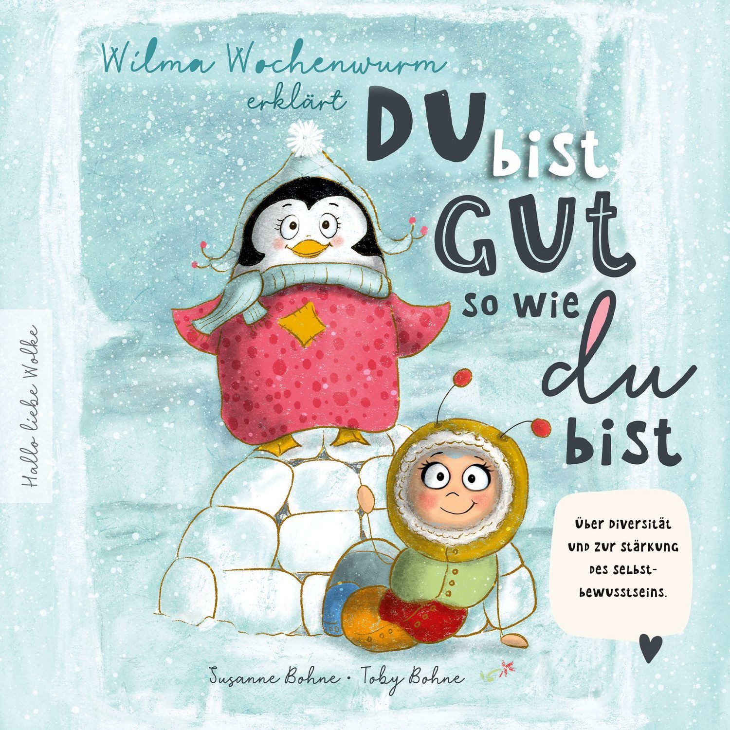 Wilma Wochenwurm erklärt: Du bist gut, so wie du bist! Ein Mitmach-Buc / Susanne Bohne