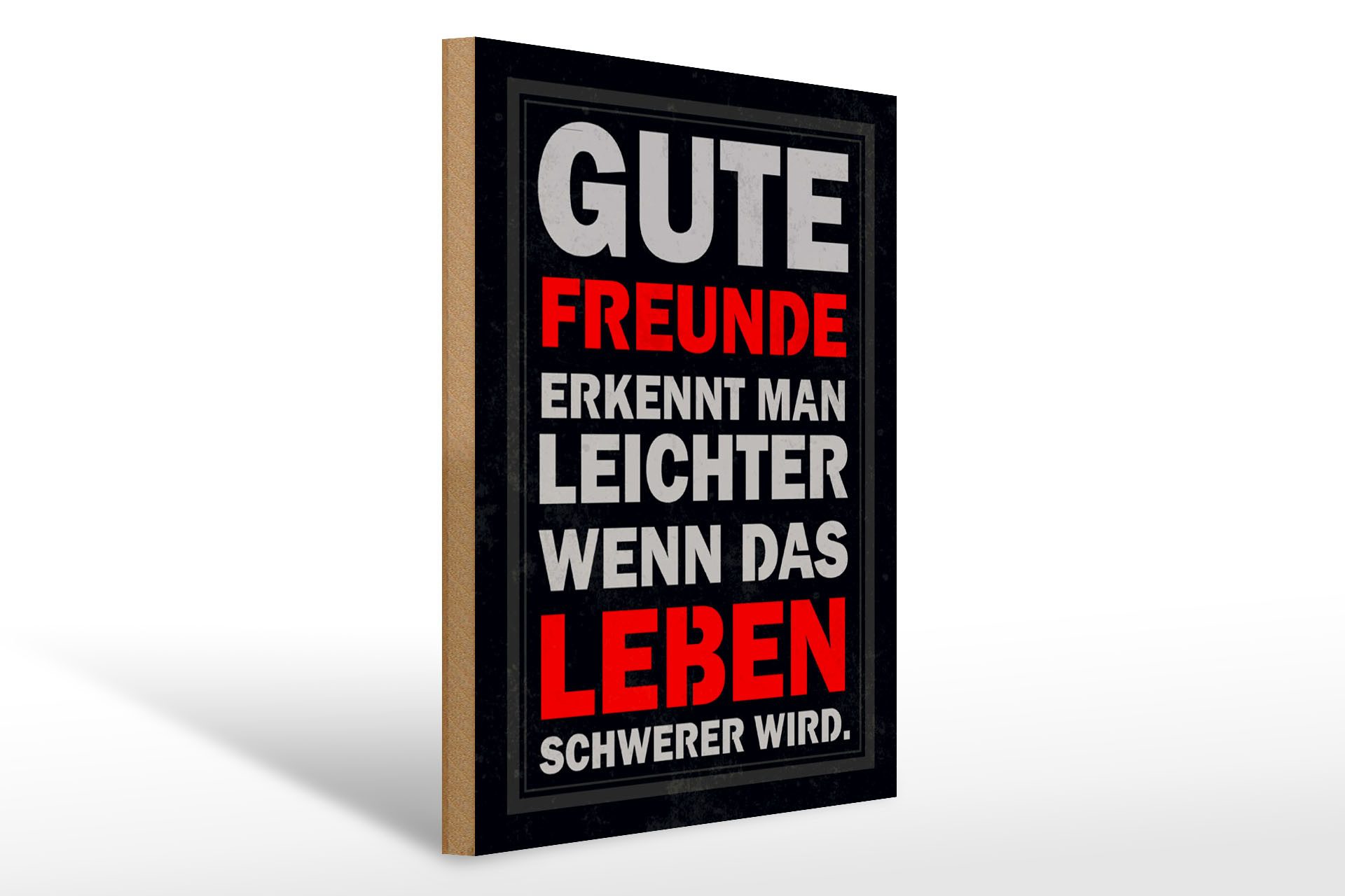 Holzbild Spruch 30x40cm gute Freunde erkennt man