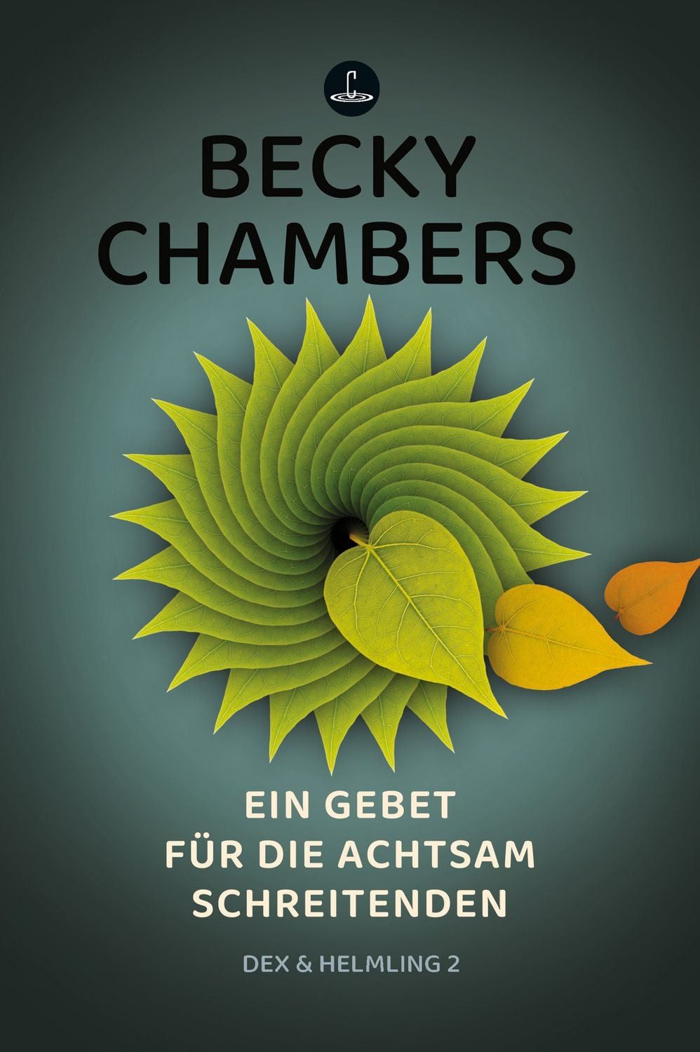 Ein Gebet für die achtsam Schreitenden / Becky Chambers