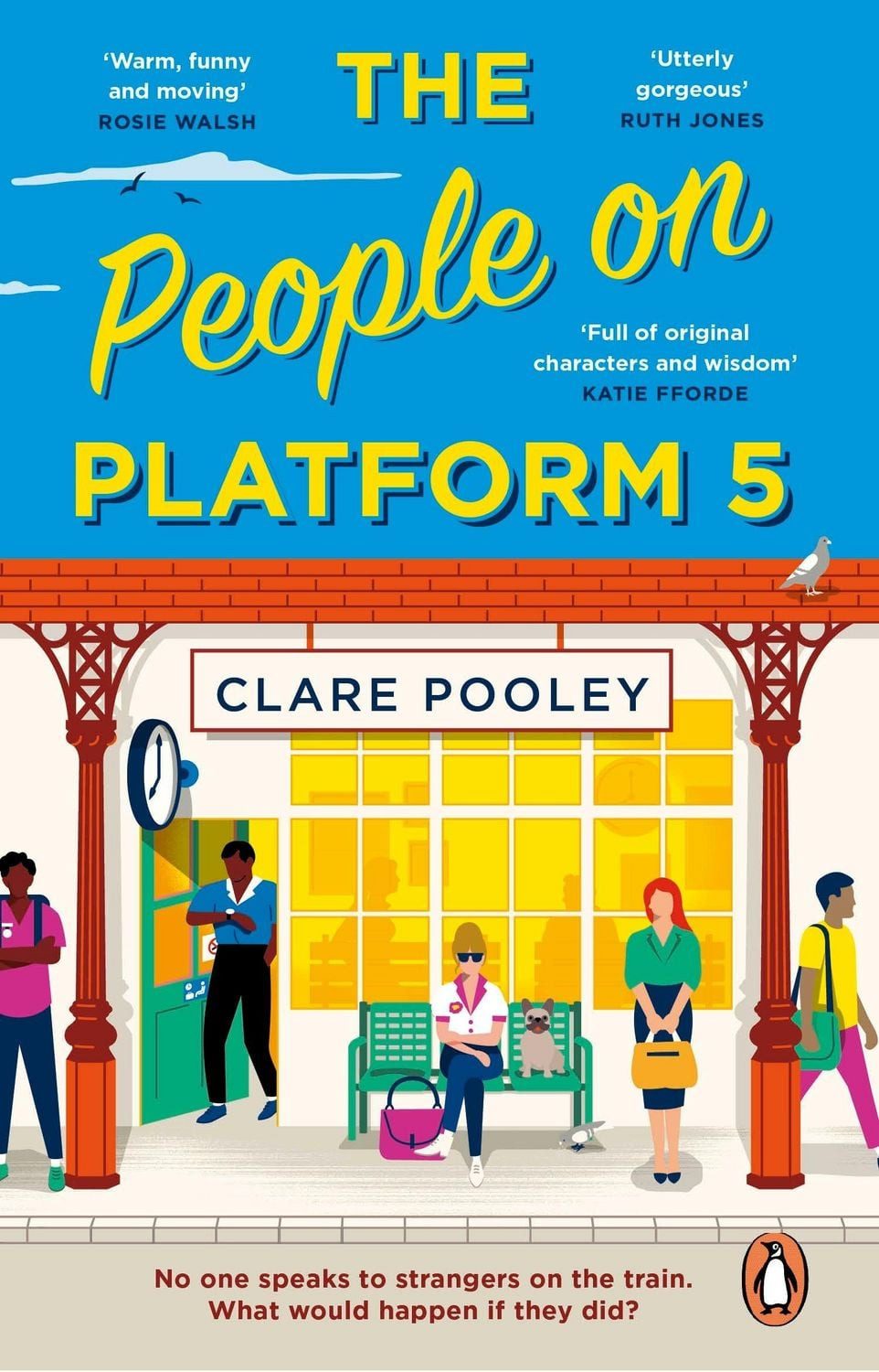 Belletristik The People on Platform 5 A feel good uplifting read with unforgettable Clare Pooley