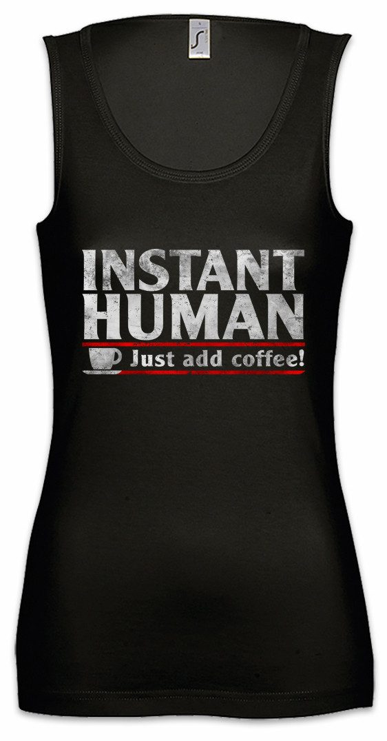 Urban Backwoods Tanktop Instant Human Ärmelloses Damen T-Shirt Caffeine Kaffee Koffein Kaffee Teacher Lehrer Chemie Ingenieur