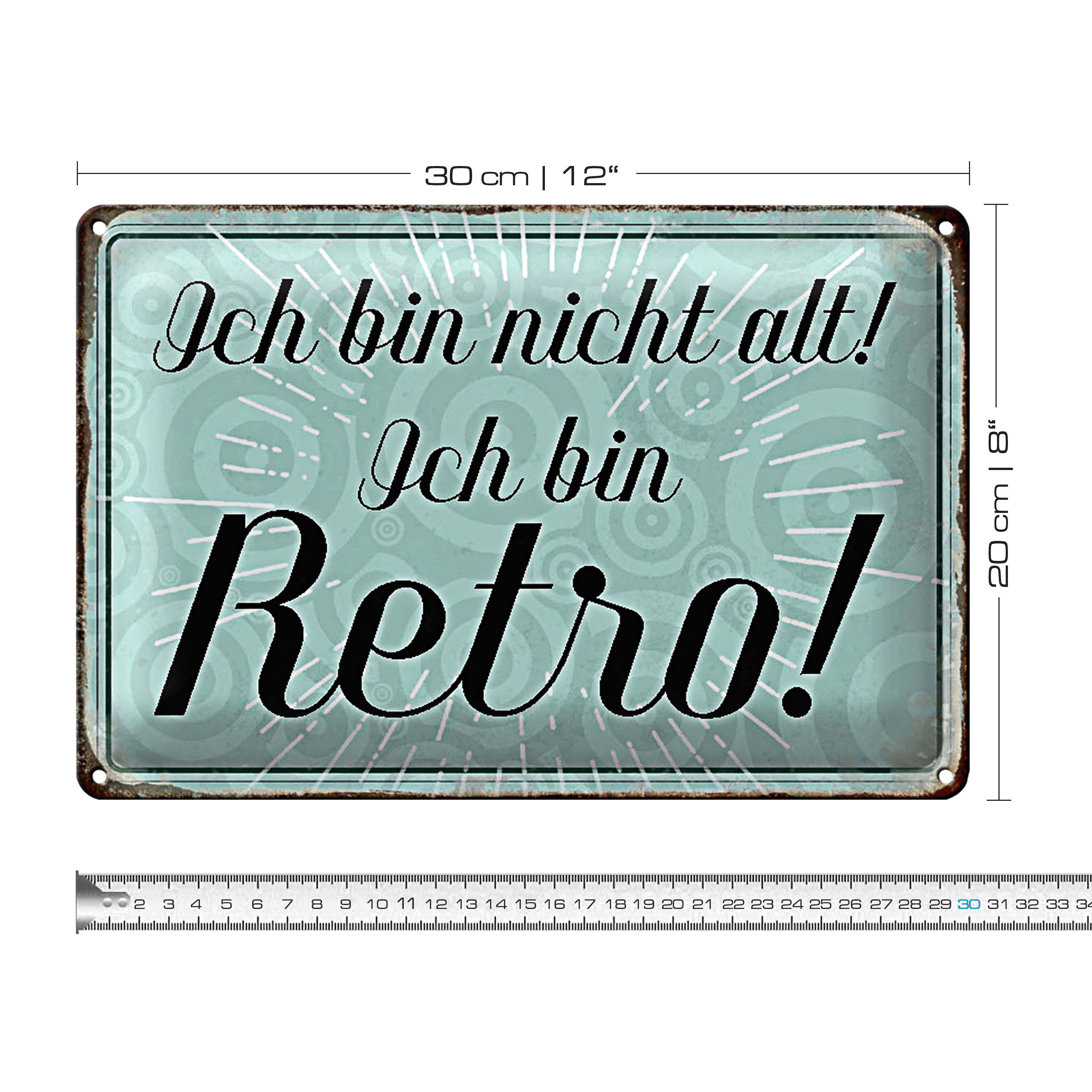 Roomando Metallschild Blechschild Spruch 30x20cm ich bin nicht alt ich bin Retro