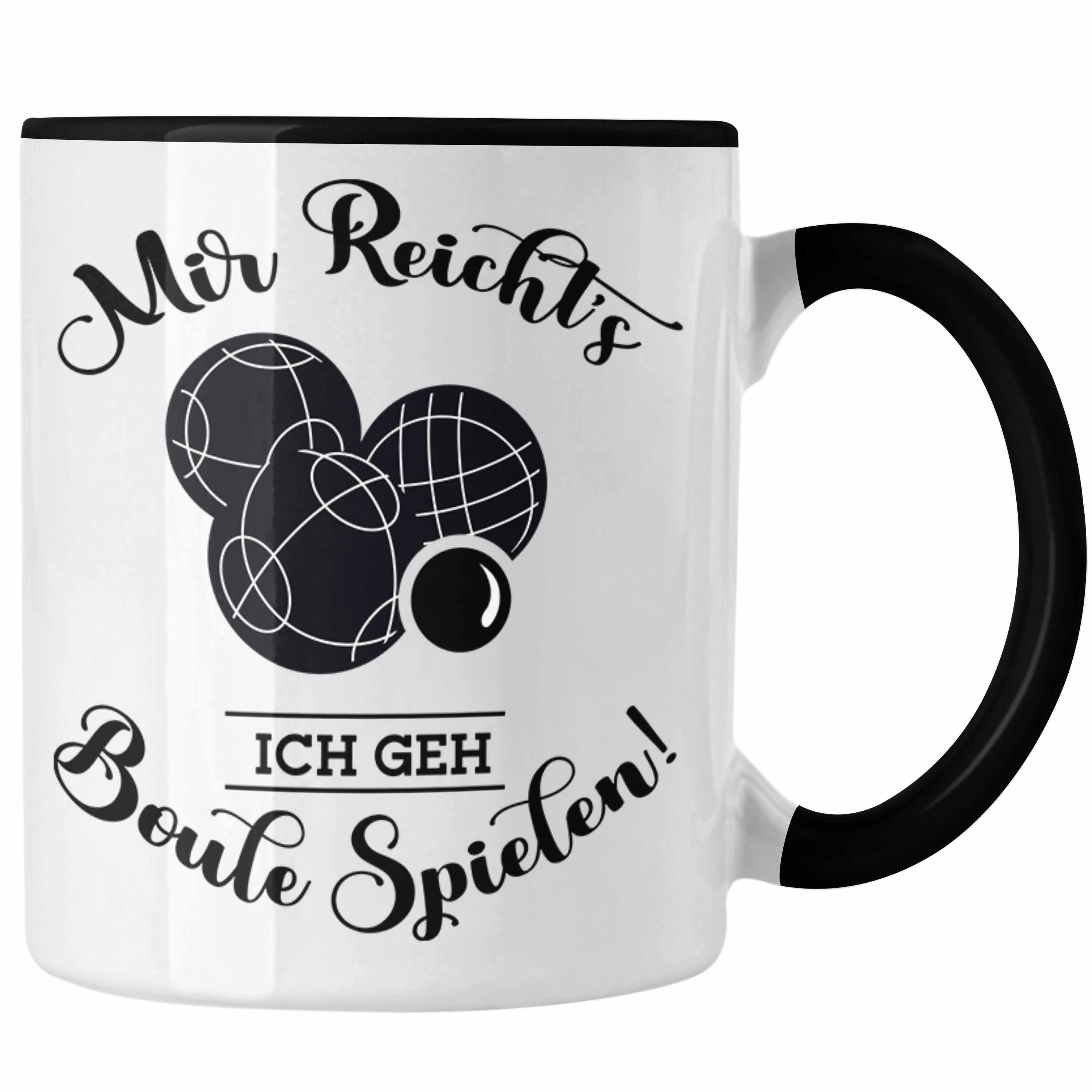 Trendation Tasse Boule Tasse Geschenk Boule-Spieler Geschenkidee Spruch Mir Reichts Ich Schwarz