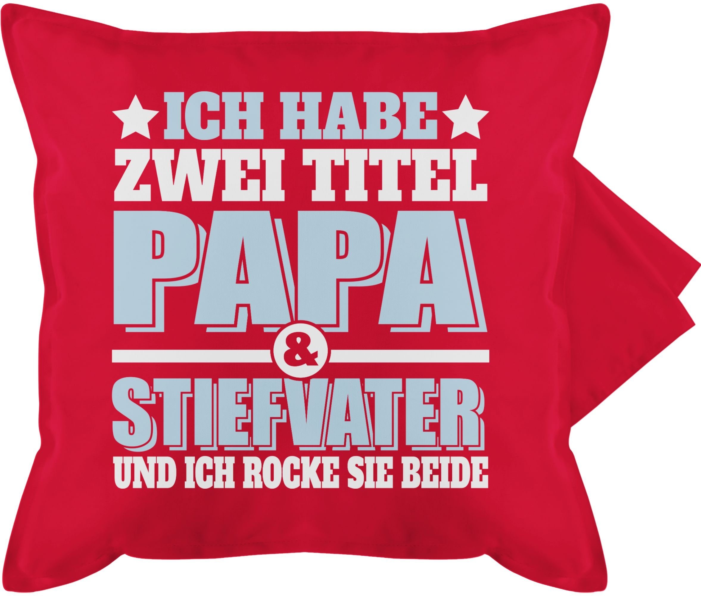 Kissenbezüge Ich habe zwei Titel - Papa und Stiefvater und ich rocke sie beide - we, Shirtracer (1 Stück), Vatertagsgeschenk Kissen