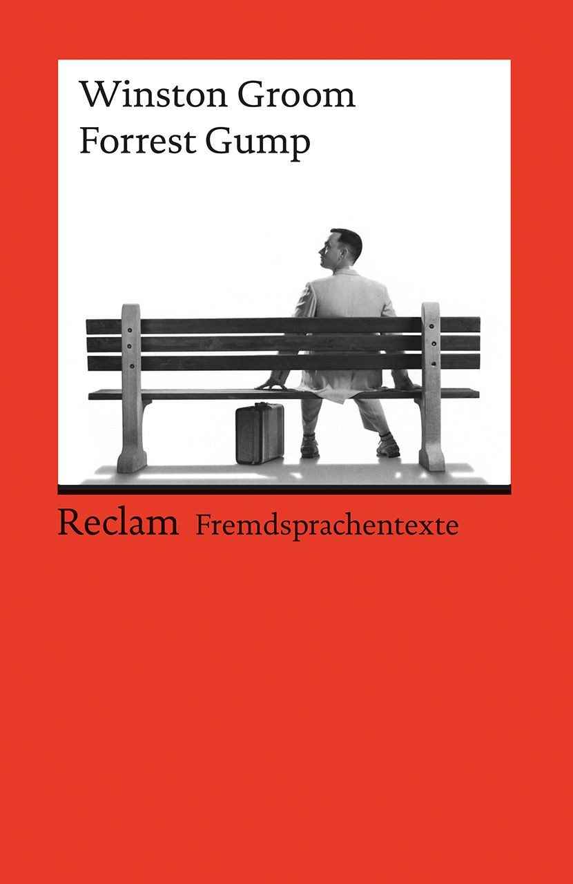 Forrest Gump / Winston Groom, Englischer Text mit deutschen Worterklärungen. Niveau B2 (GER)
