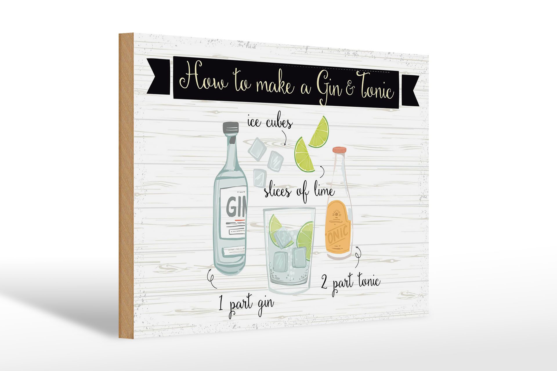 Holzbild Spruch How to make a Gin & Tonic 30x20cm