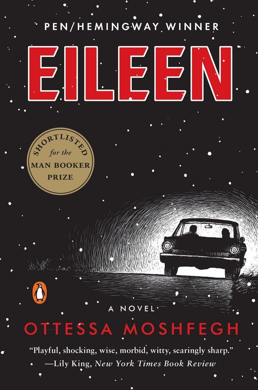 Eileen A Novel. Winner of the PEN/Hemingway Award for Debut Fiction 20 / Ottessa Moshfegh, A Novel. Winner of the PEN/Hemingway Award for Debut Fiction 2016, X