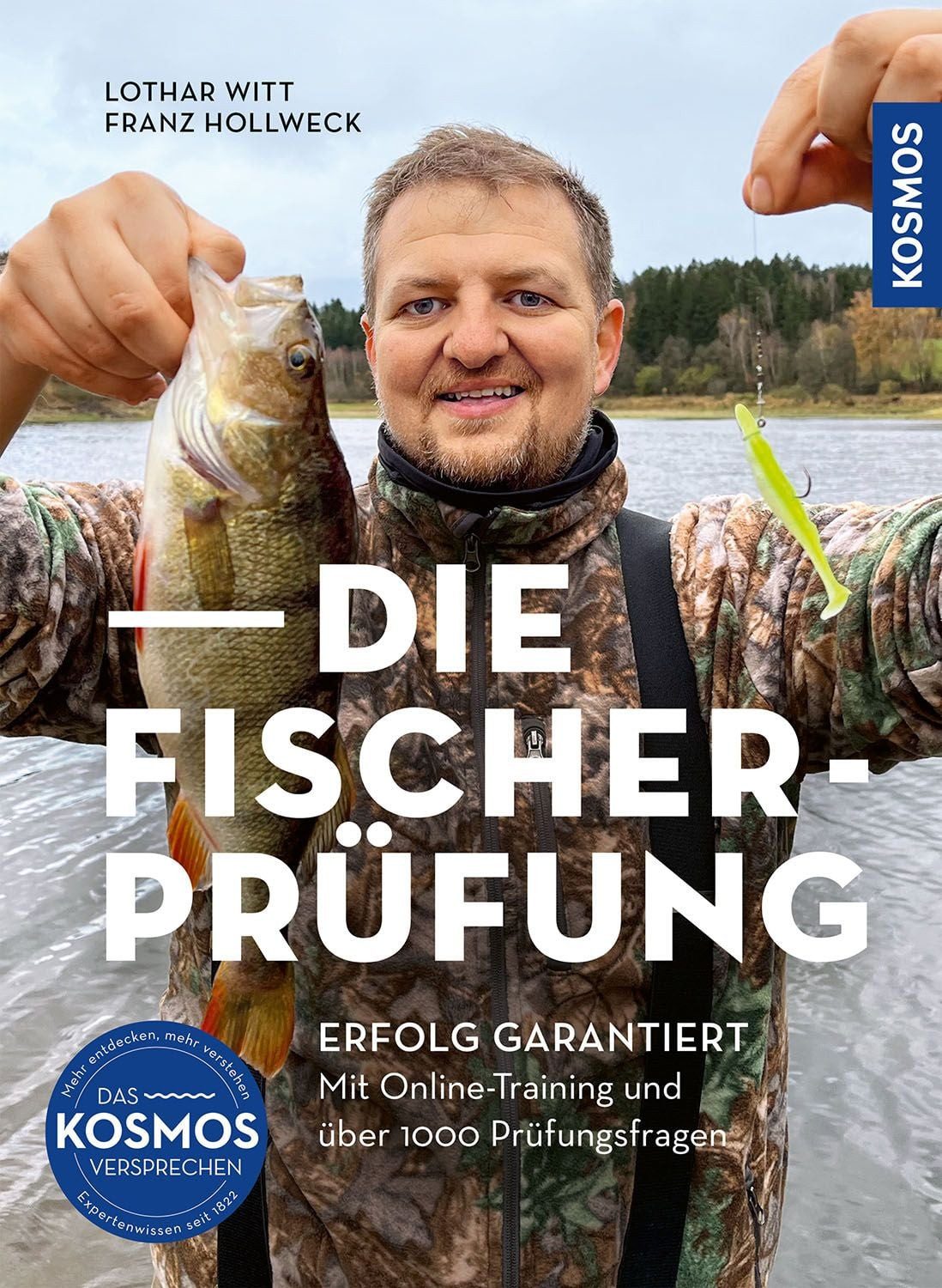 Die Fischerprüfung / Lothar Witt, Franz Hollweck, Erfolg garantiert - Mit Online-Training und über 1.000 Prüfungsfragen Alle Lehrgangs- und Prüfungsthemen perfekt erklärt
