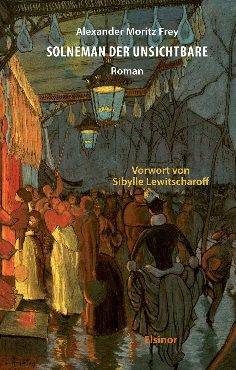 Belletristik Solneman der Unsichtbare Roman Alexander Moritz Frey