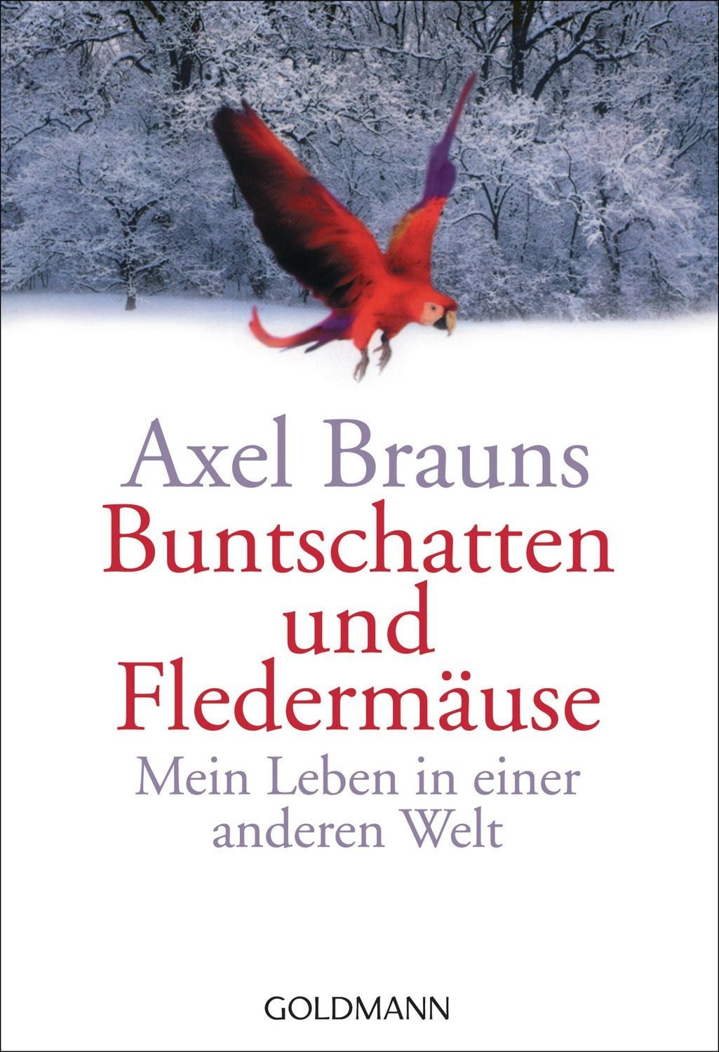 Sachbuch Buntschatten und Fledermäuse Mein Leben in einer anderen Welt Axel Brauns