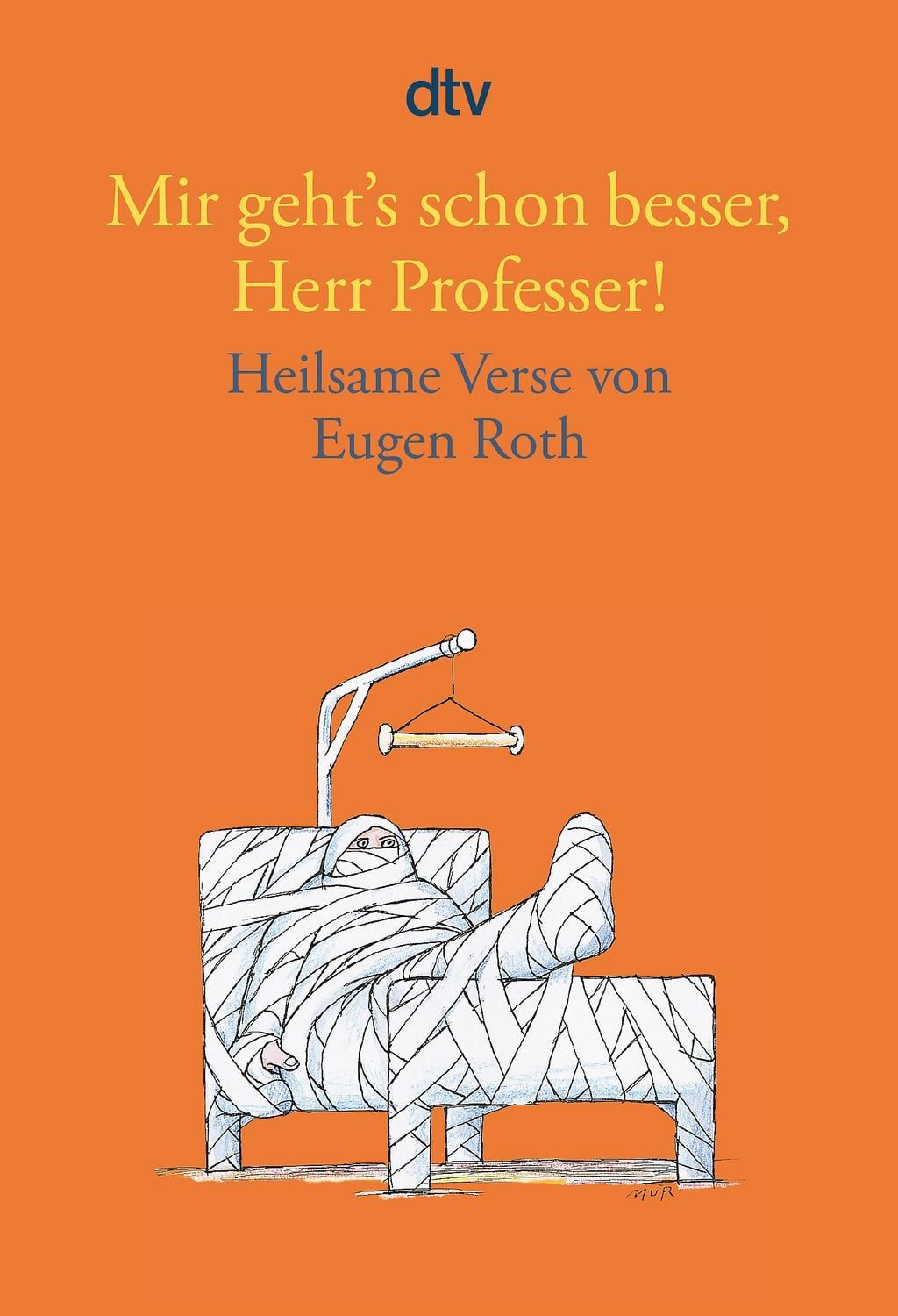 Mir geht's schon besser, Herr Professer! / Eugen Roth