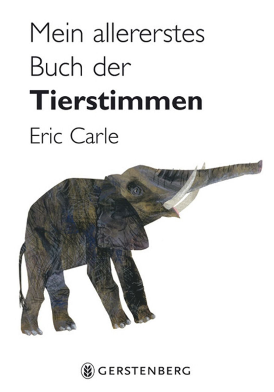 Mein allererstes Buch der Tierstimmen / Eric Carle